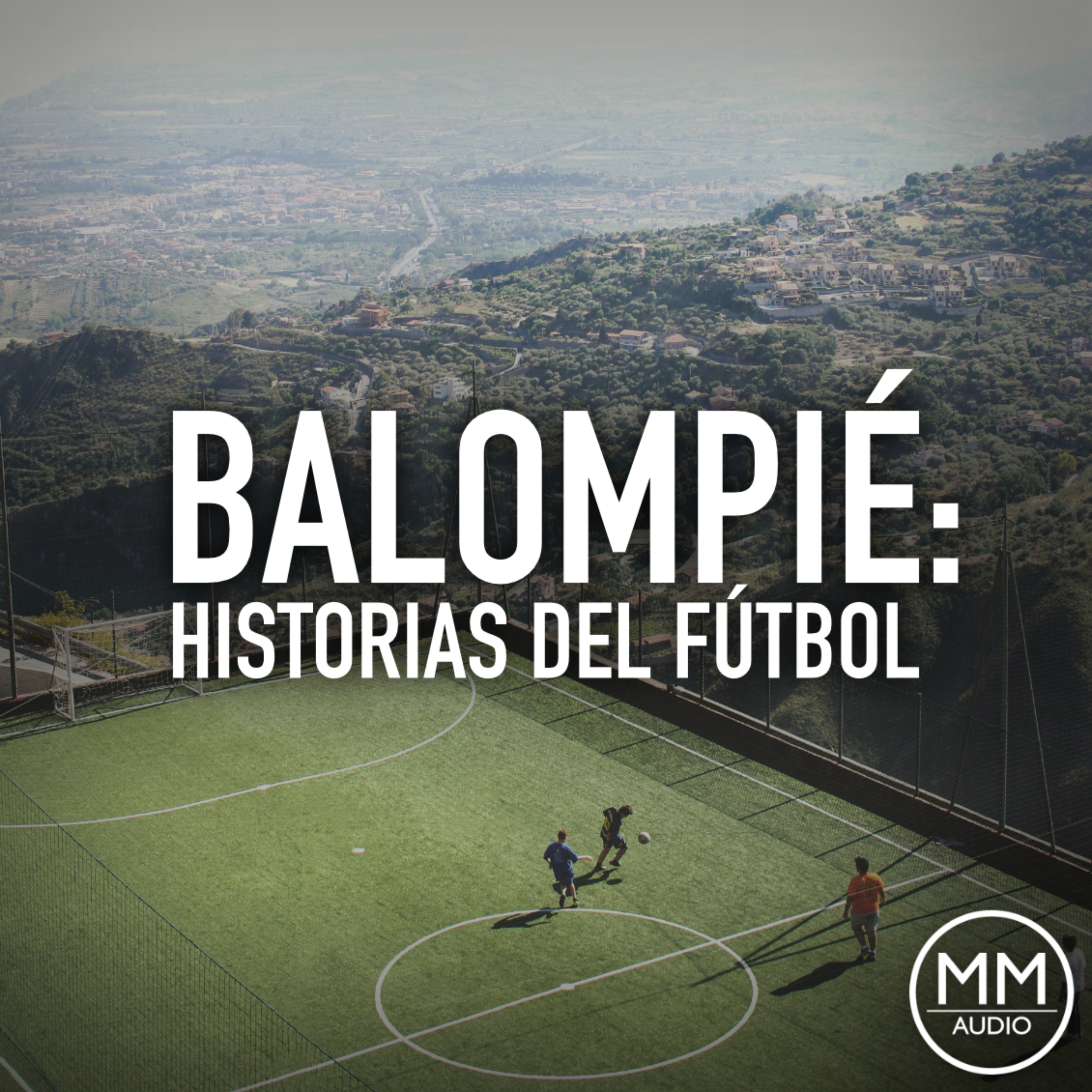 Balompié: Historias del Fútbol