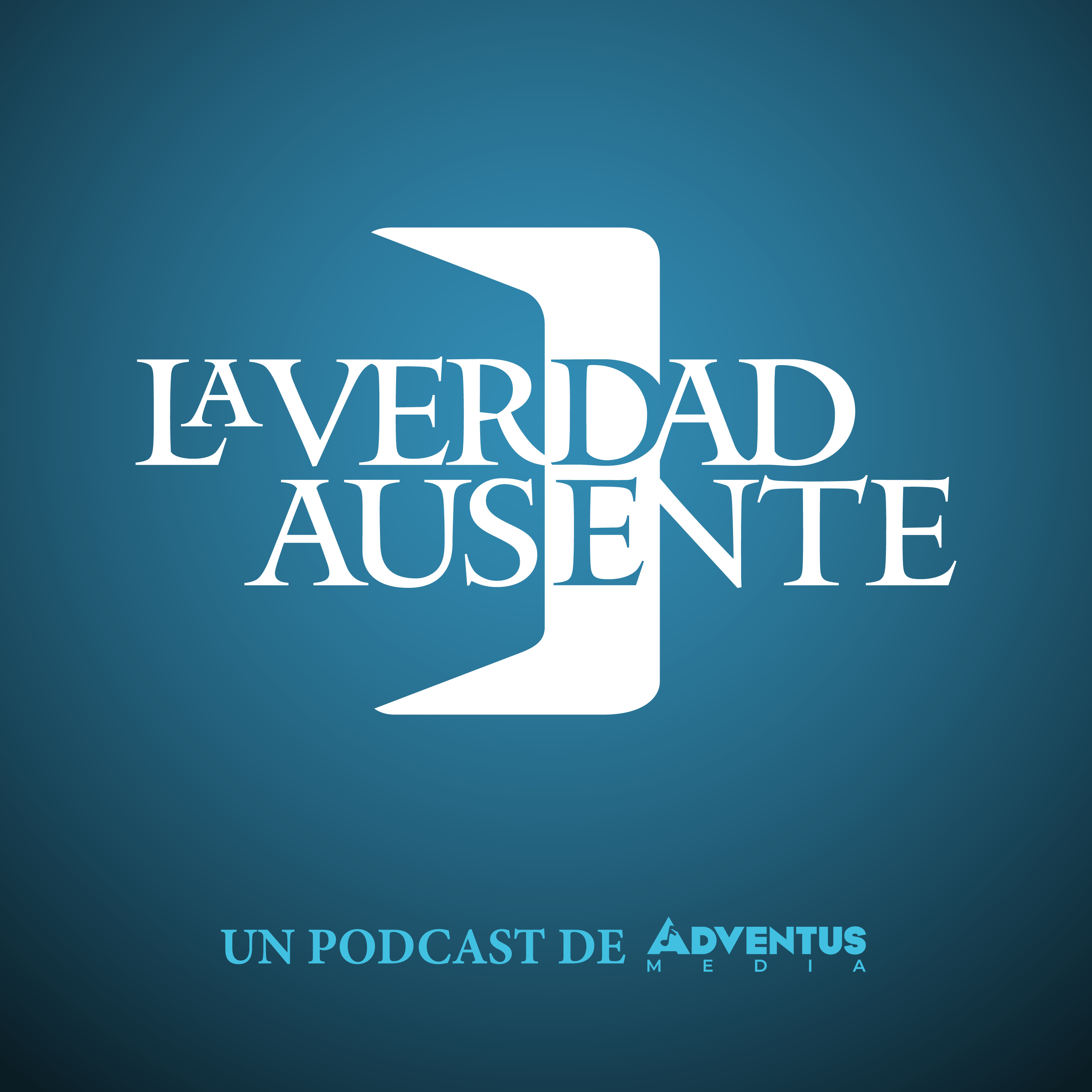 La Verdad Ausente podcast artwork