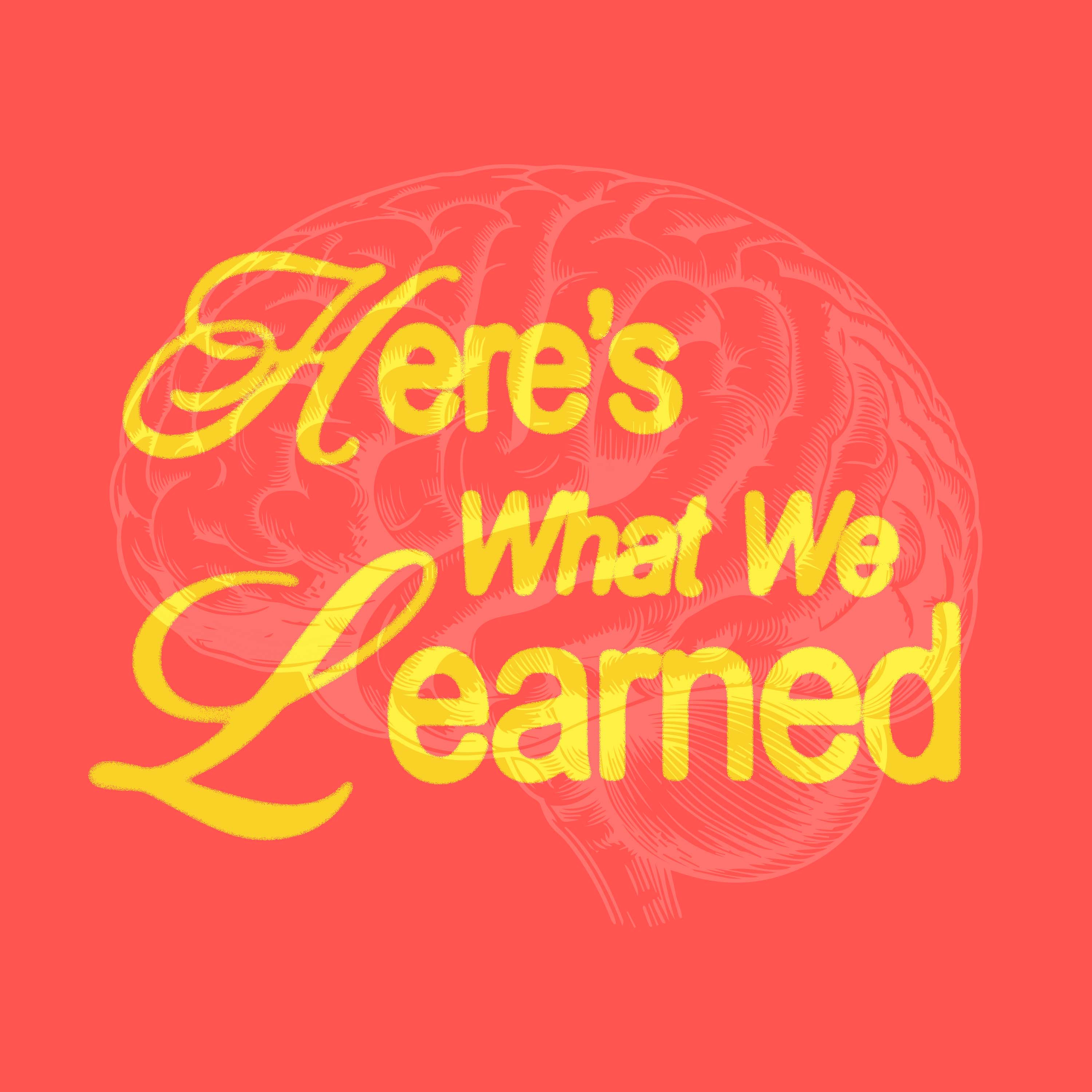 Here's What We Learned cover art