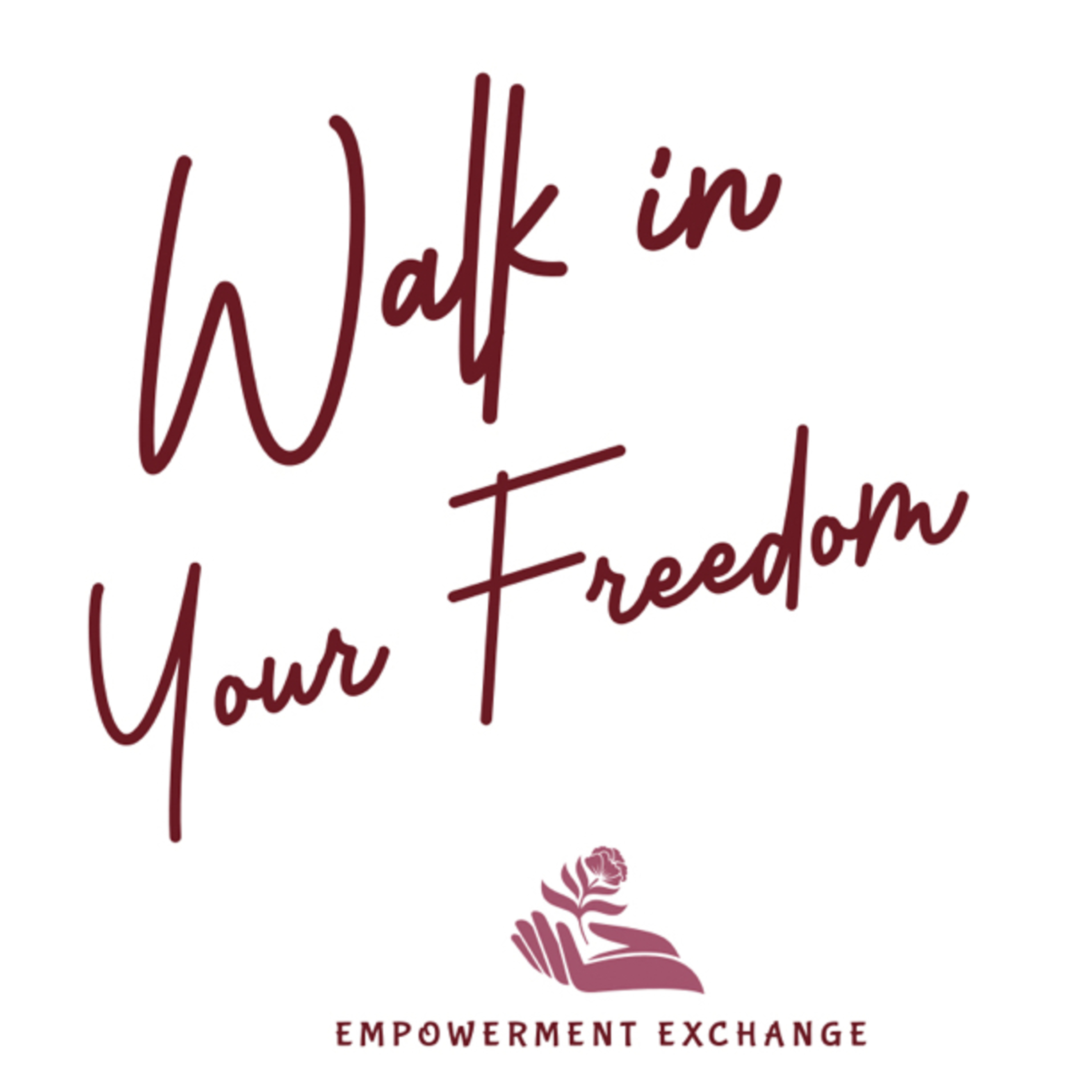 Walk in Your Freedom podcast artwork