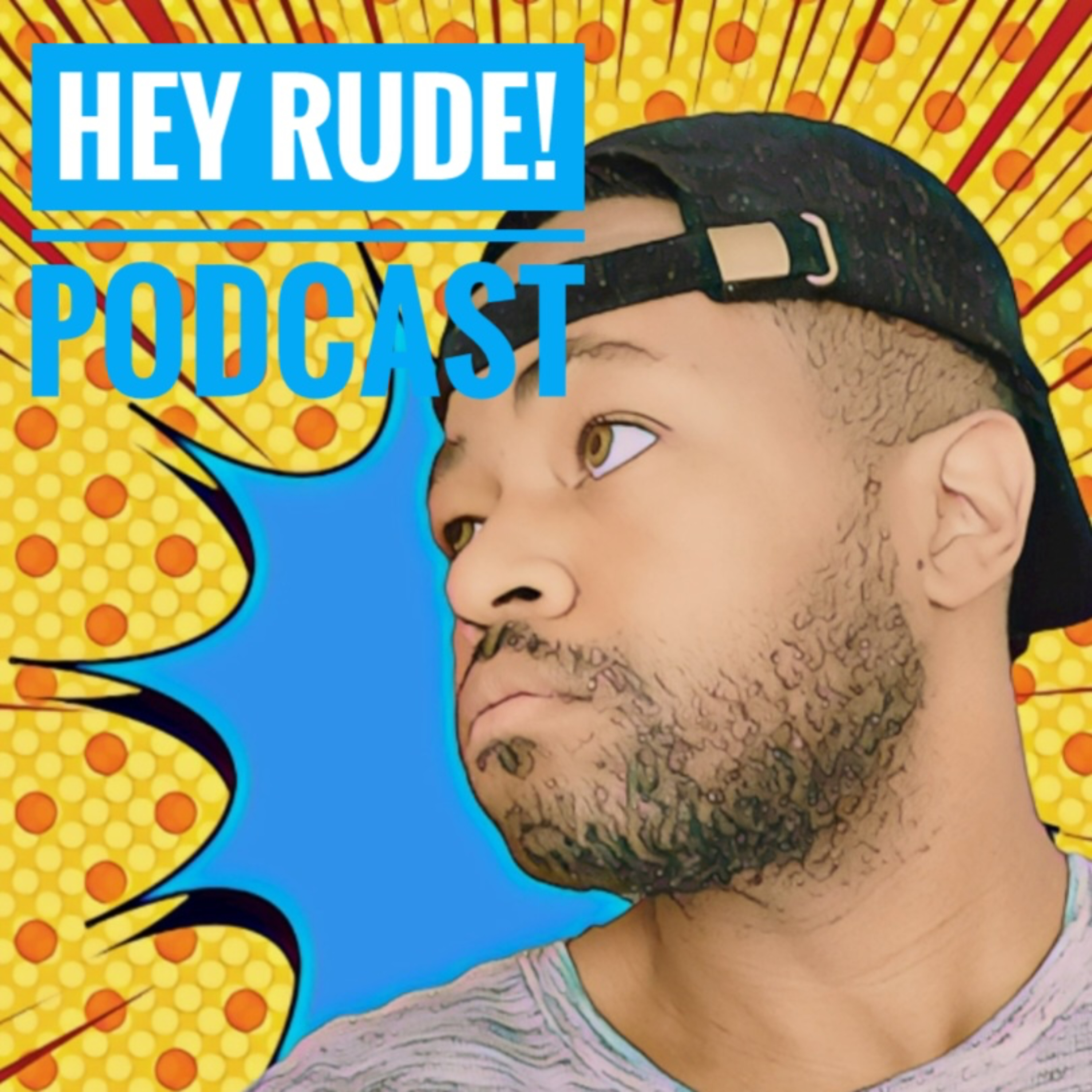 Hey Rude! Podcast by: Brandon Jamal