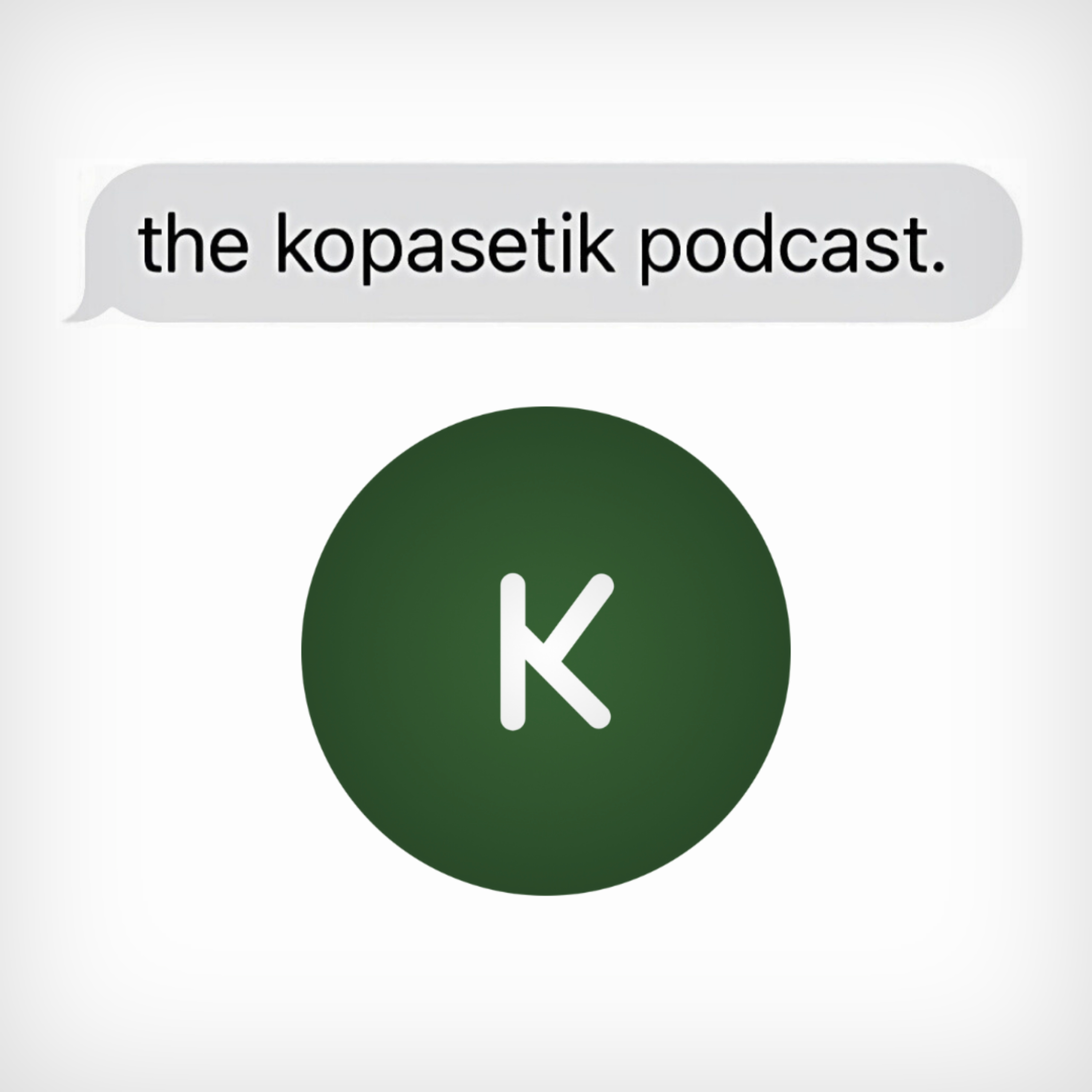 The Kopasetik Podcast