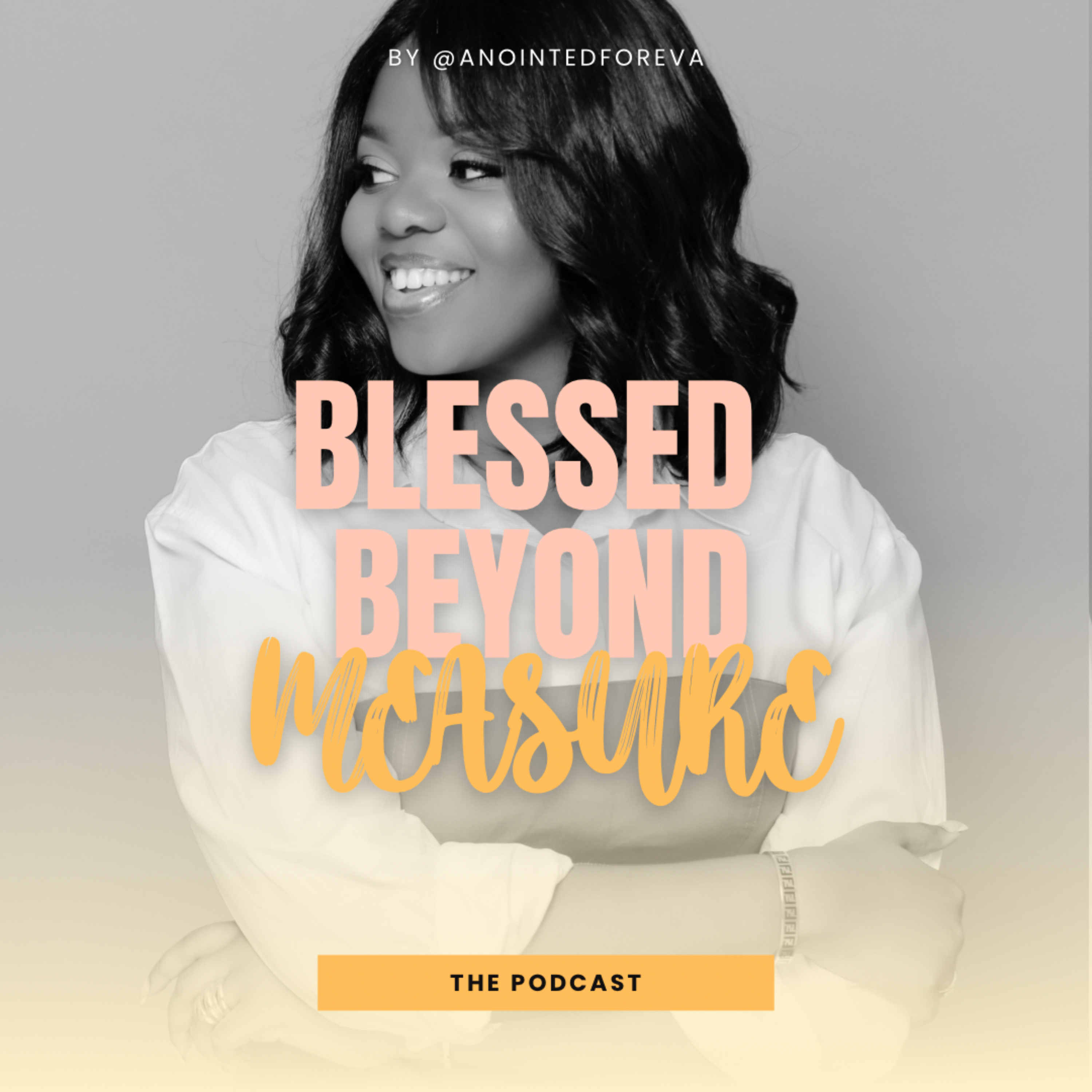 Blessed Beyond Measure: The Podcast podcast artwork