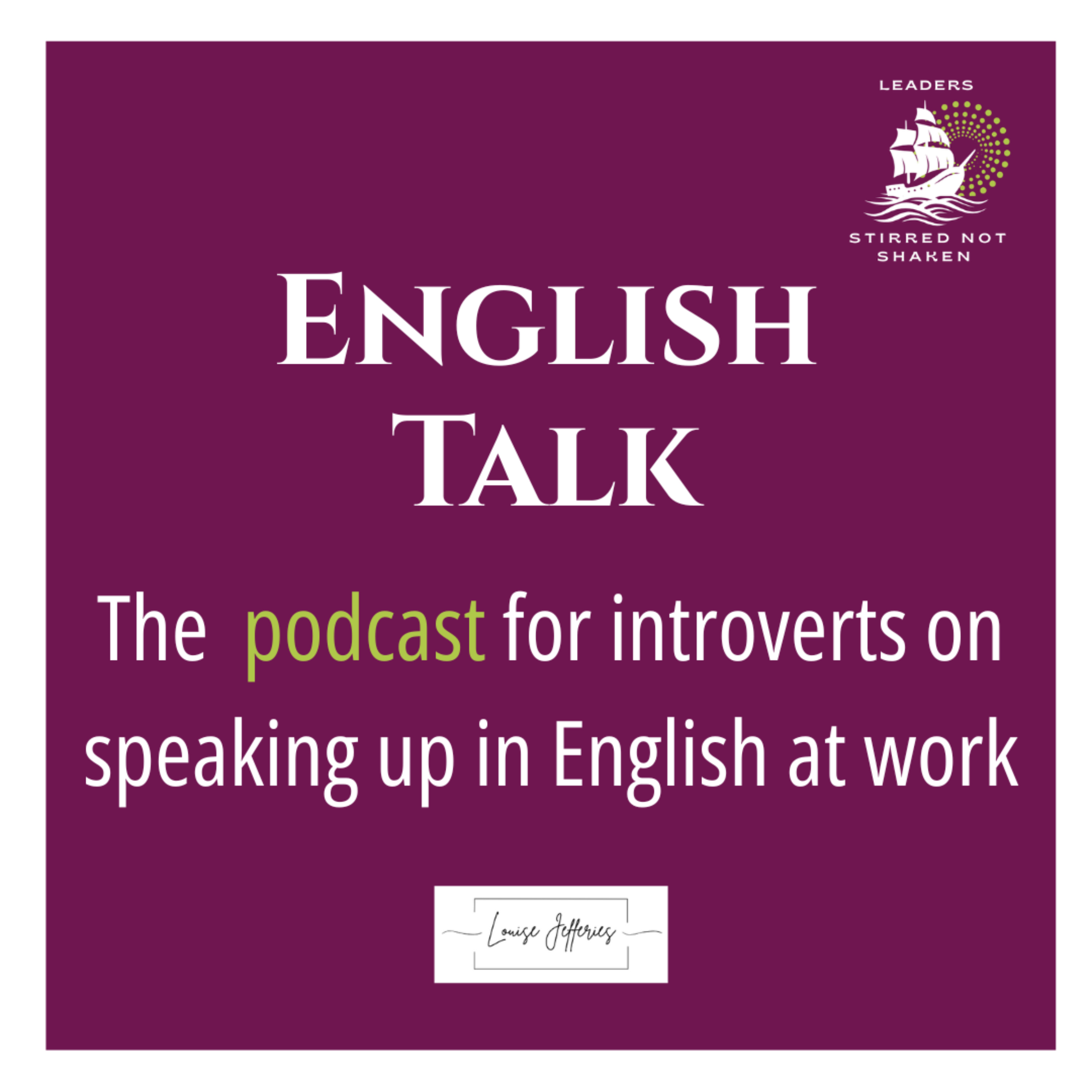 English Talk — Speaking up in English at work for introverts with Louise Jefferies