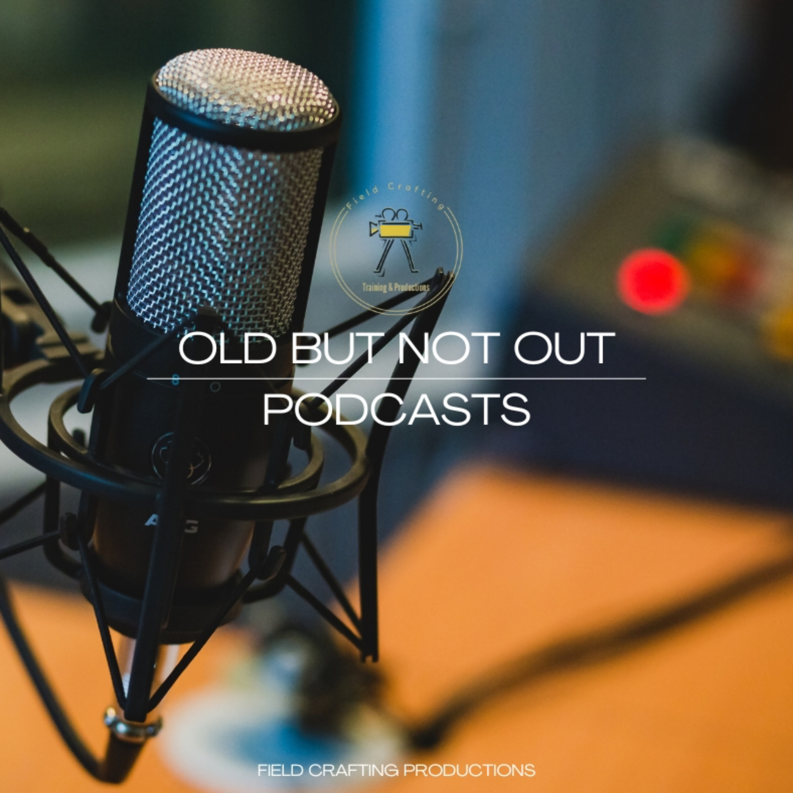 Old But Not Out Podcast