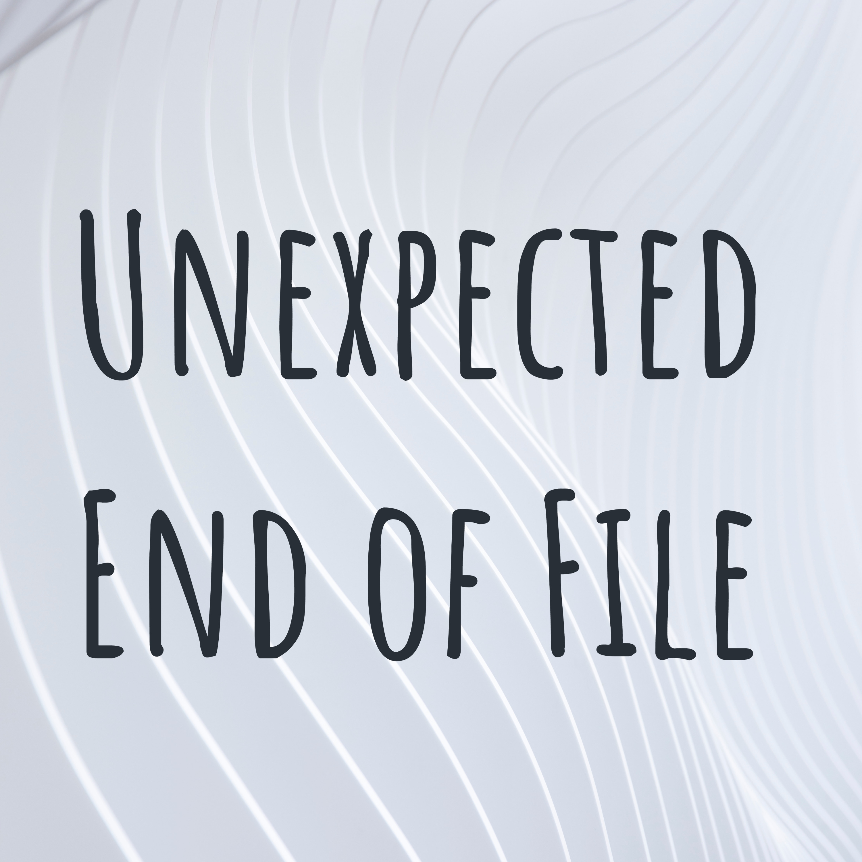 Unexpected End of File cover art