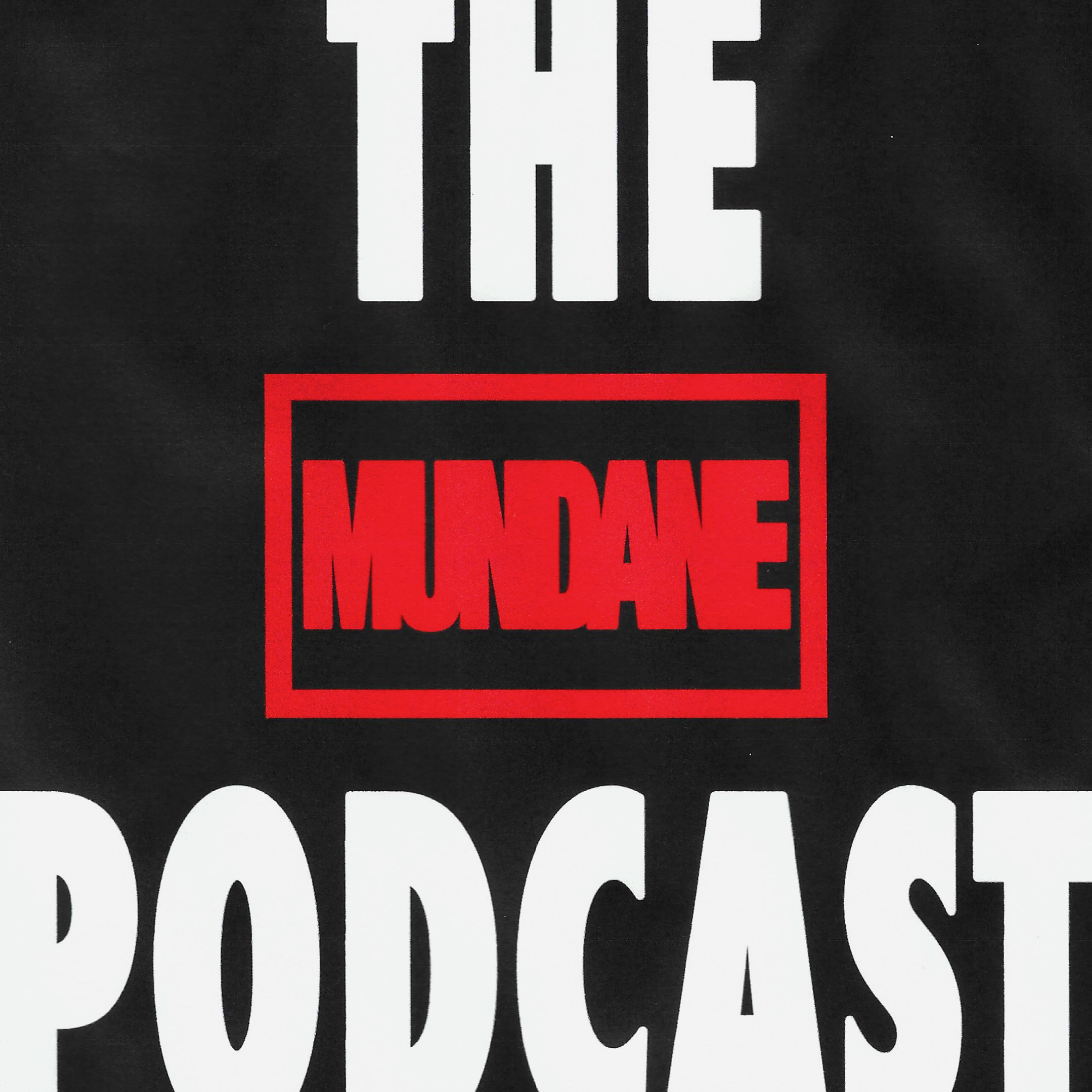 The Mundane Podcast cover art
