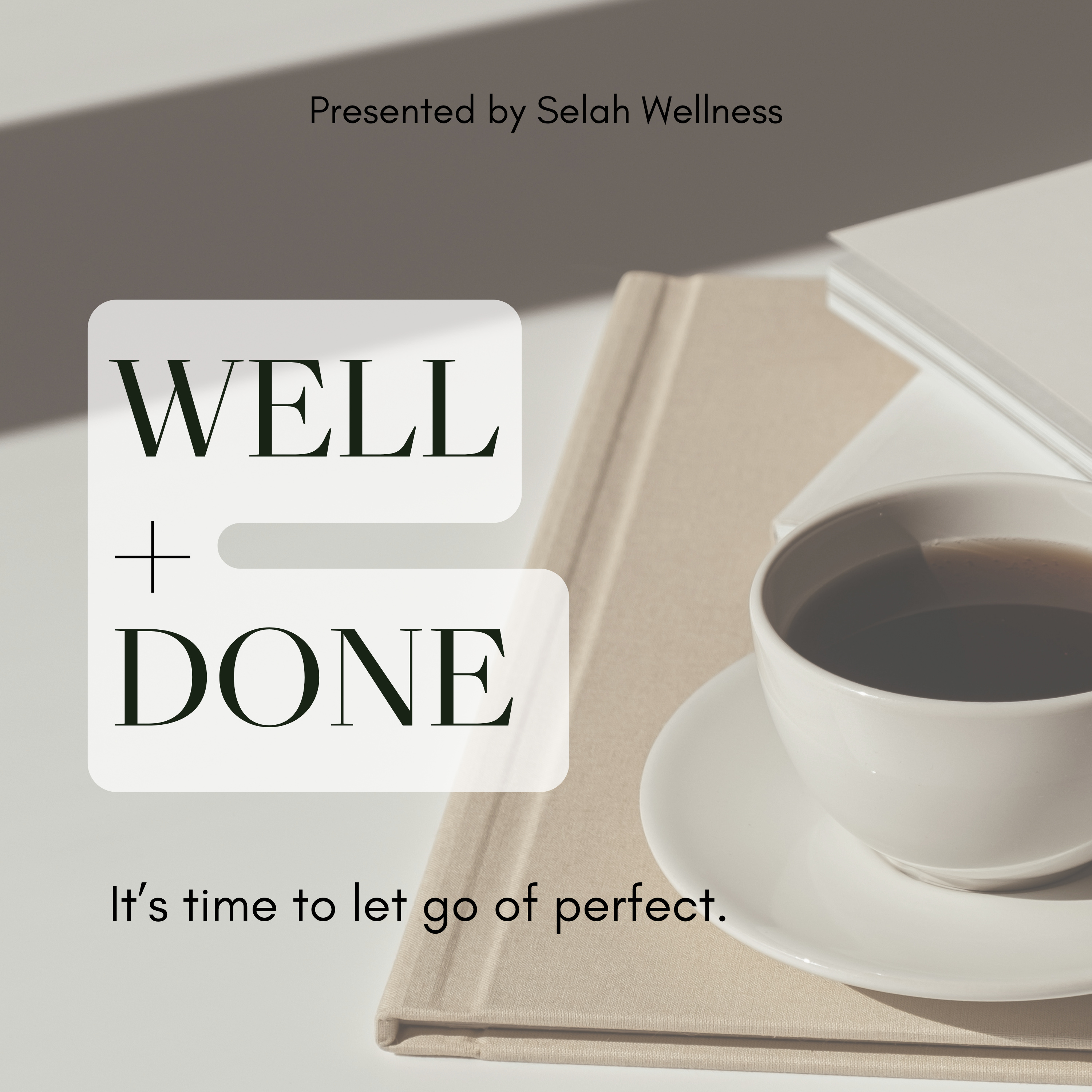 Well and Done podcast artwork
