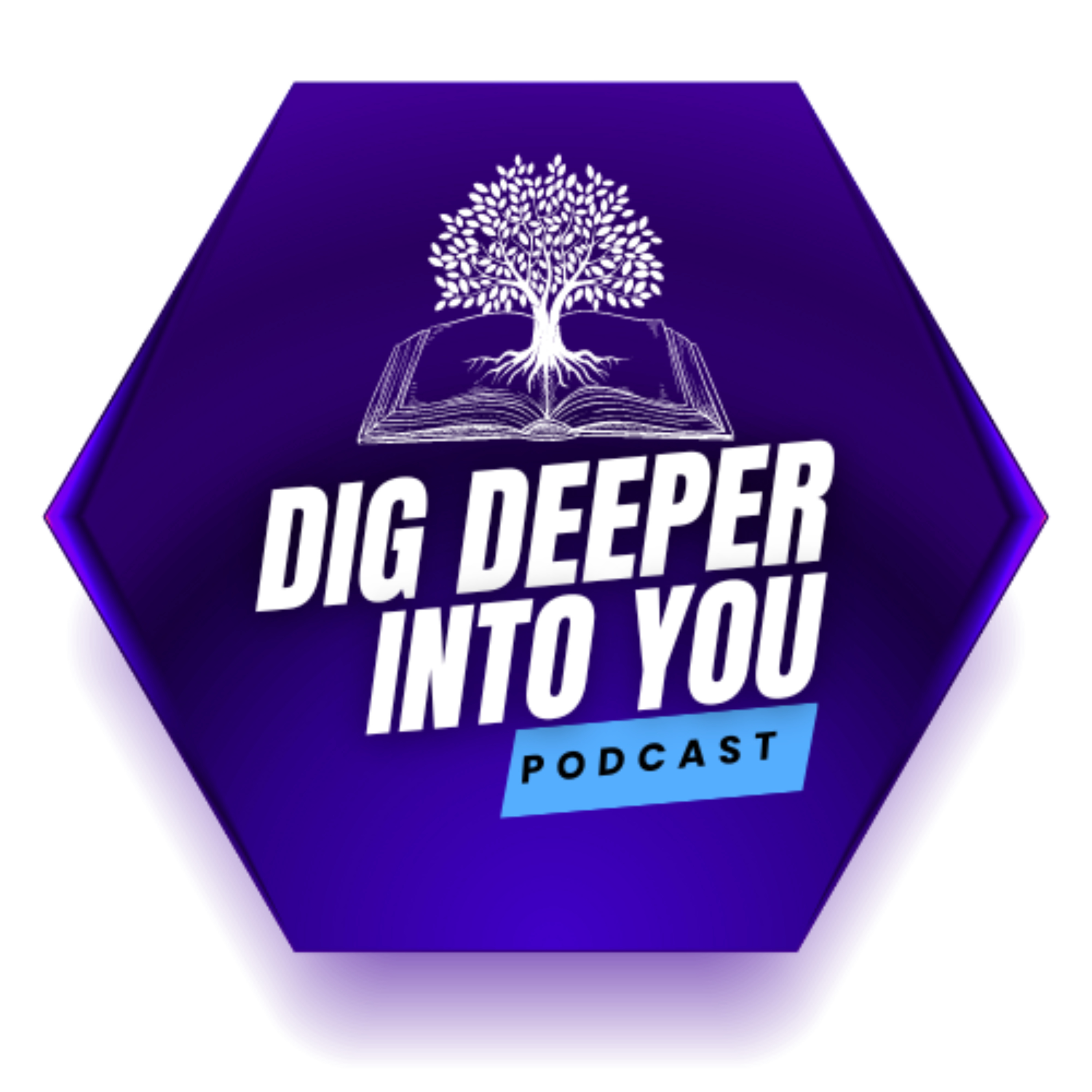 Dig Deeper Into You Podcast podcast artwork