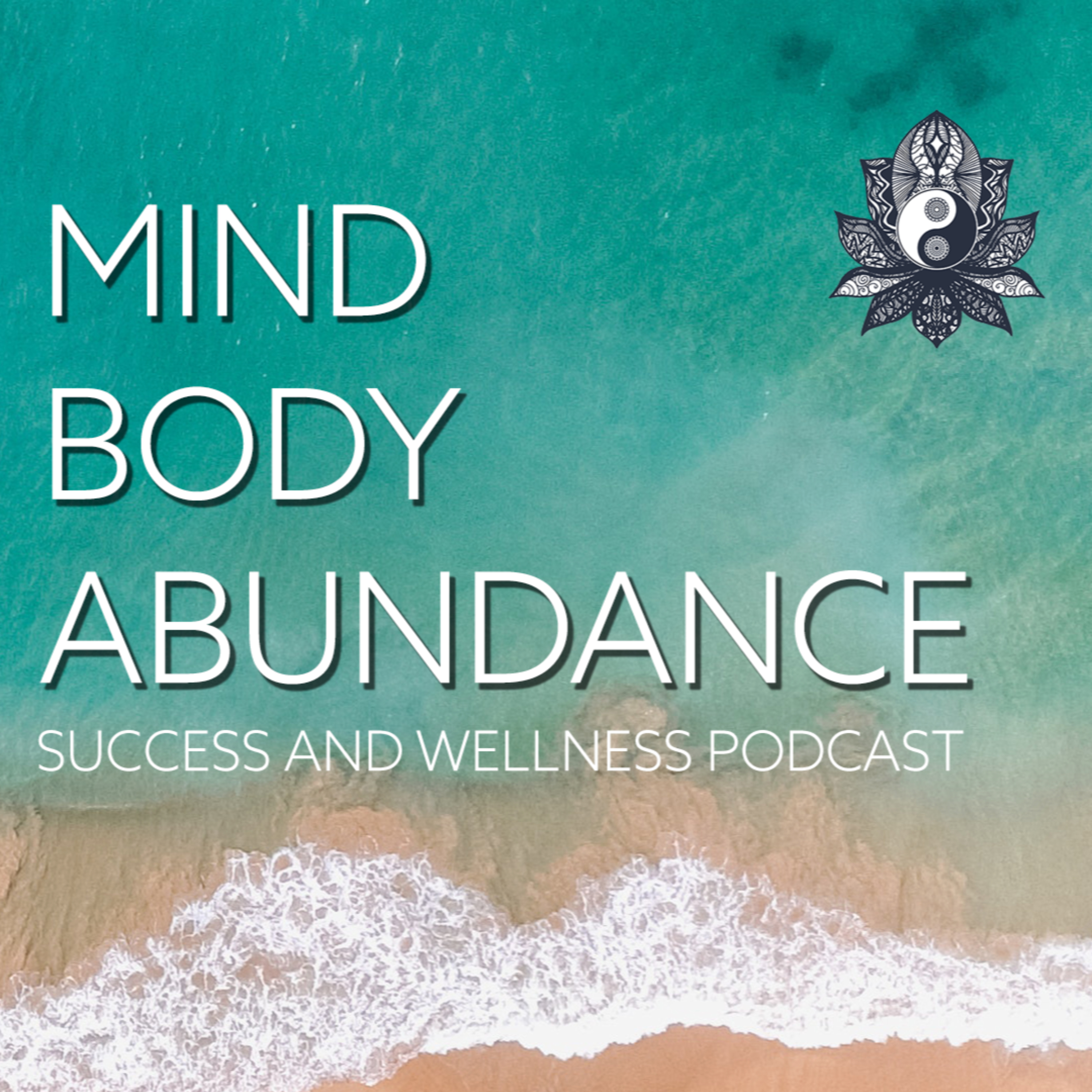 Mind Body Abundance