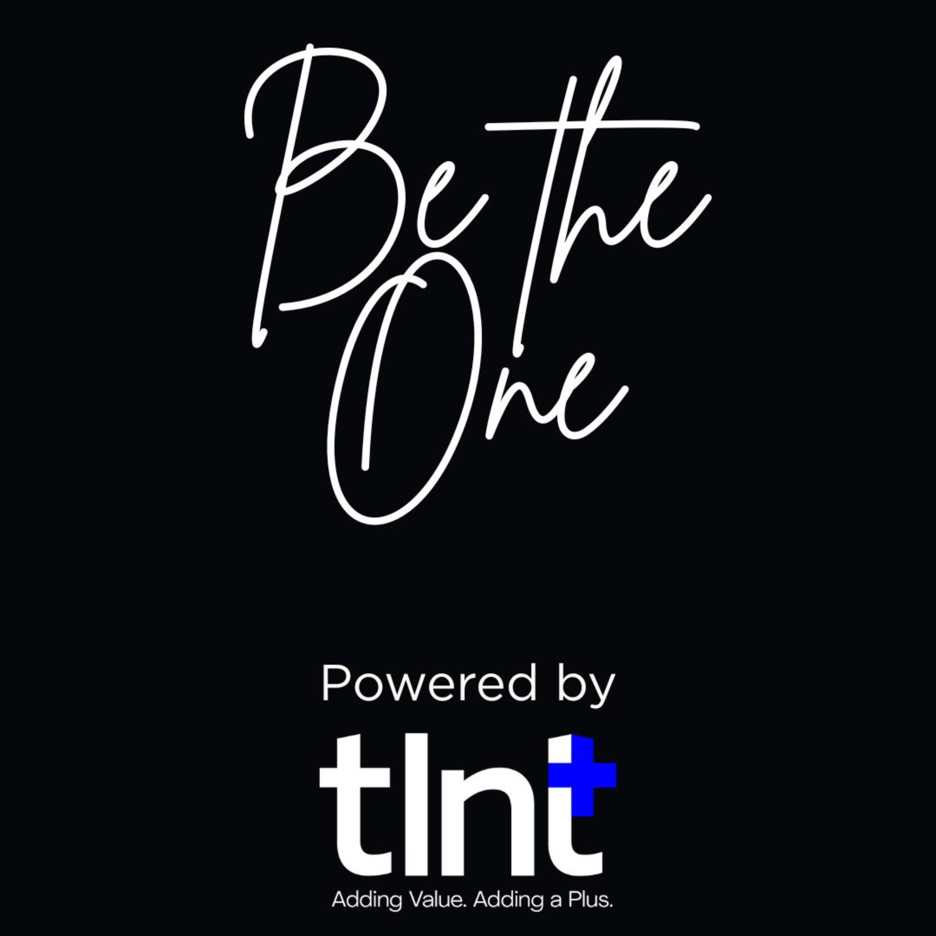 Be the ONE Podcast