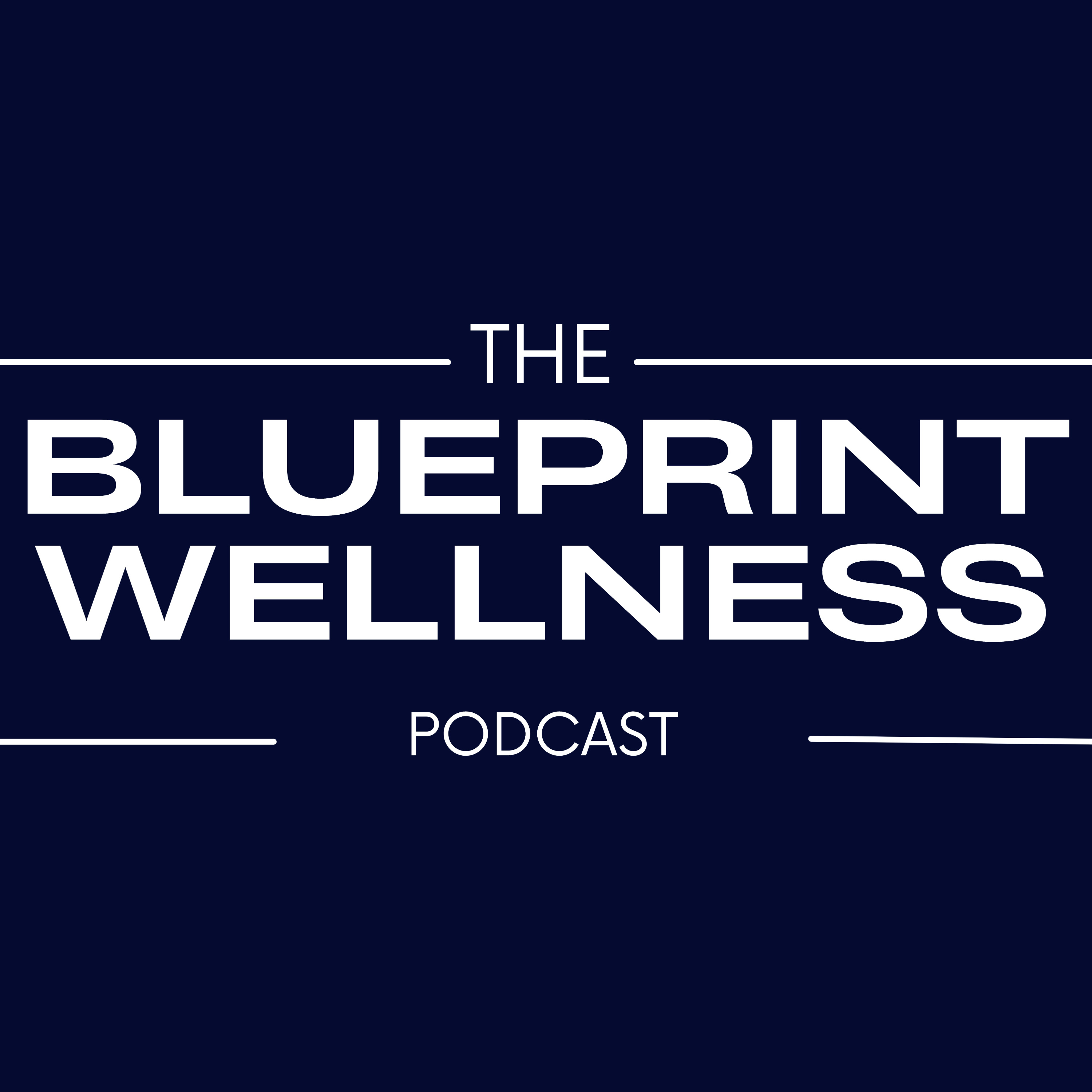 The Blueprint Wellness Podcast