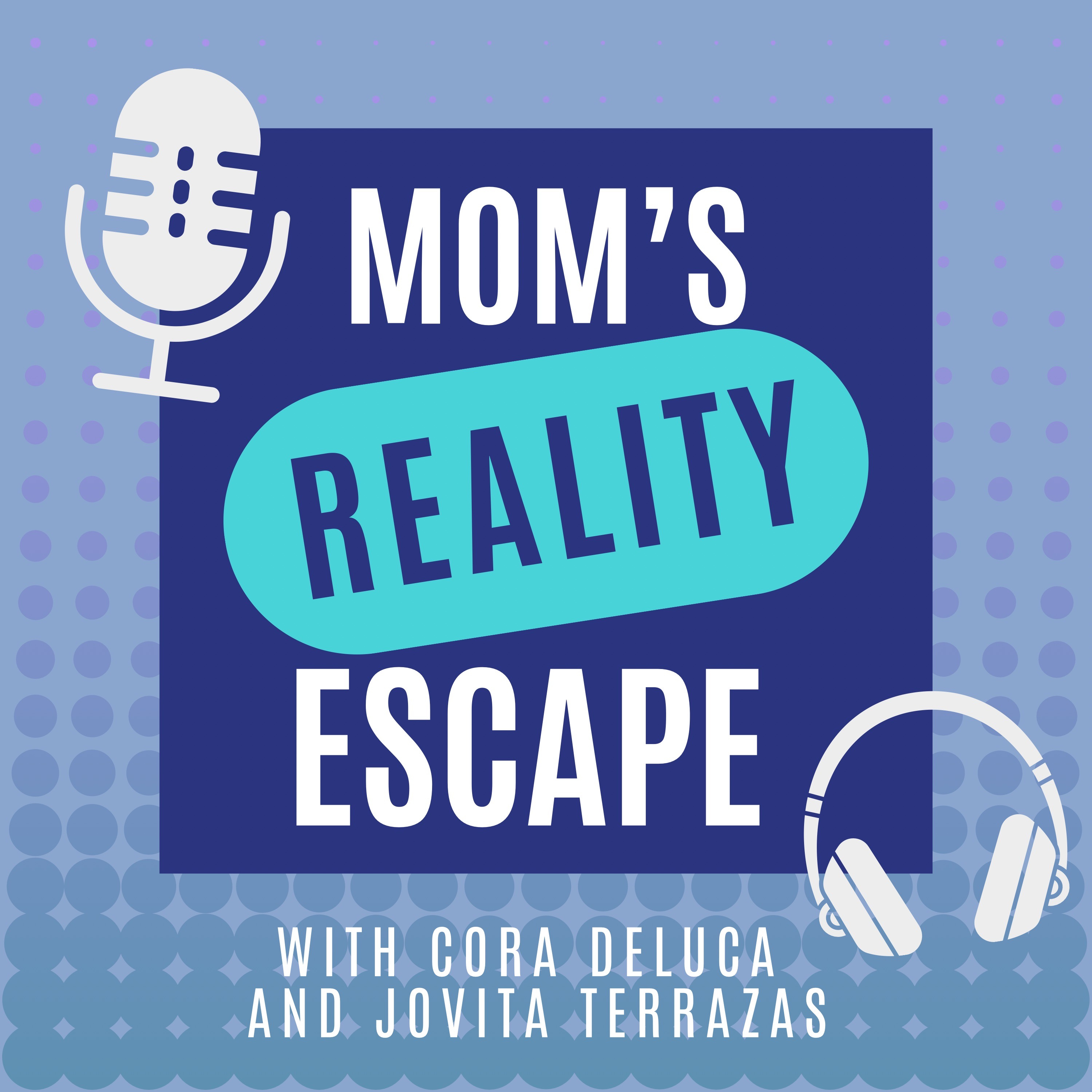 Mom's Reality Escape podcast artwork