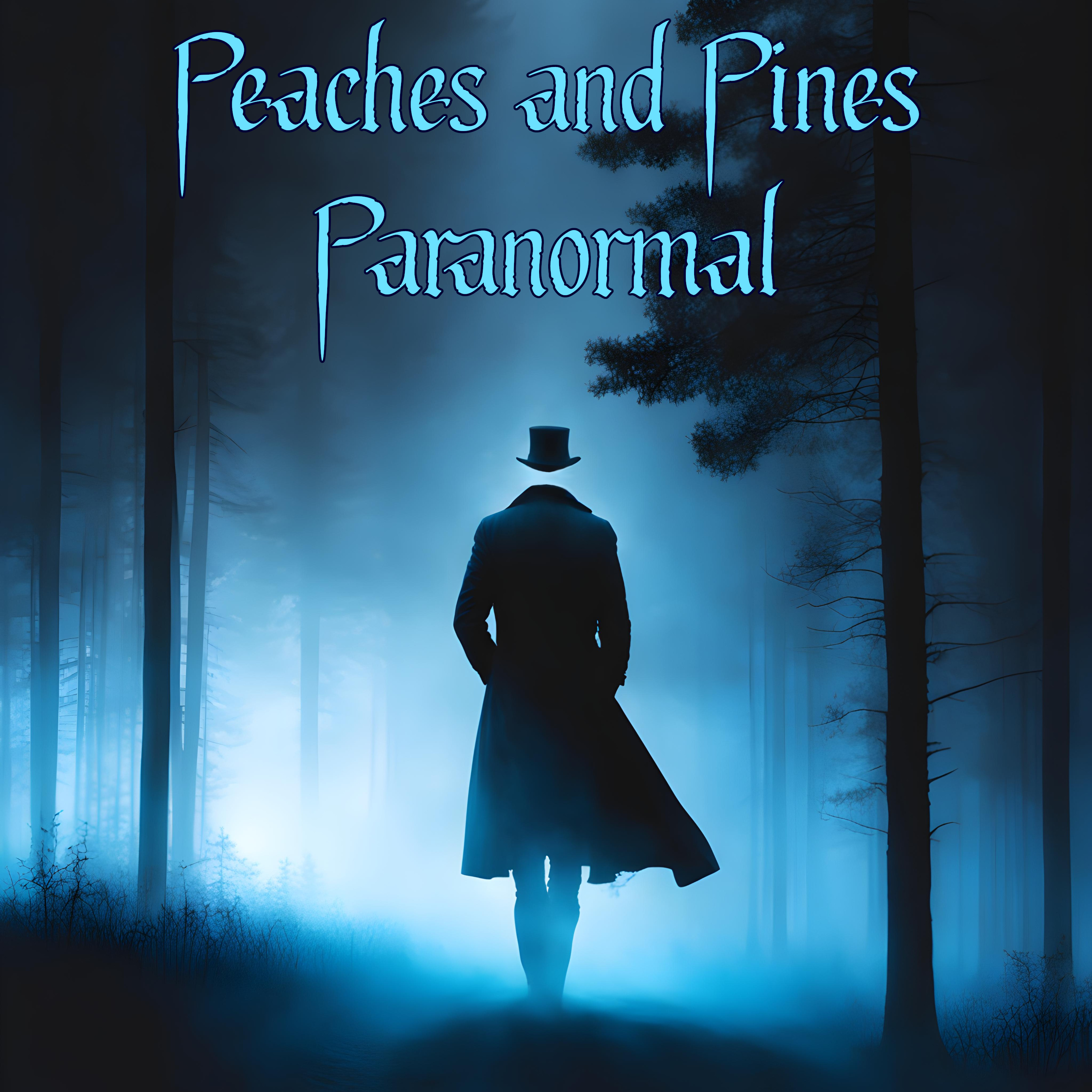 Peaches and Pines Paranormal podcast artwork
