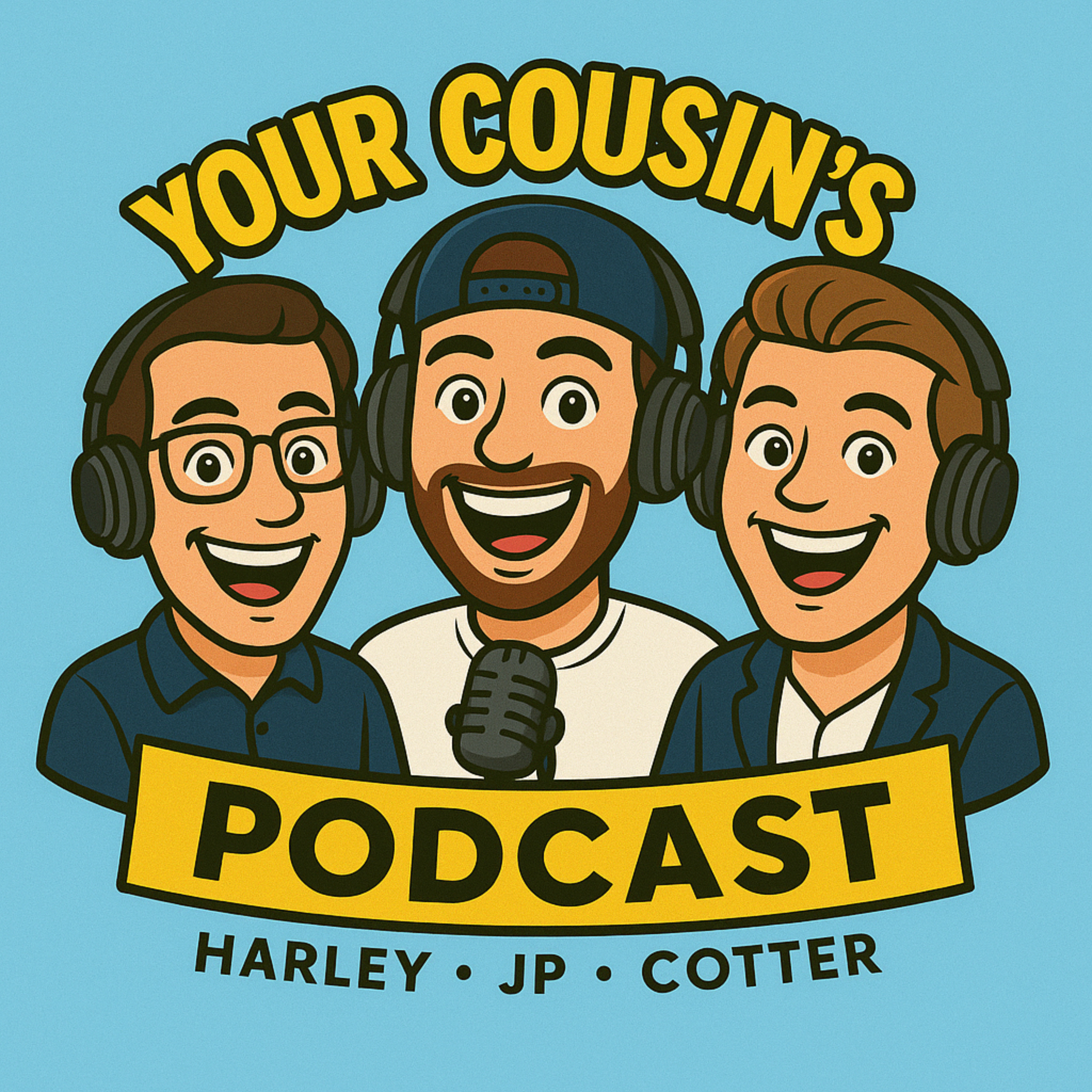 Your Cousin\'s Podcast