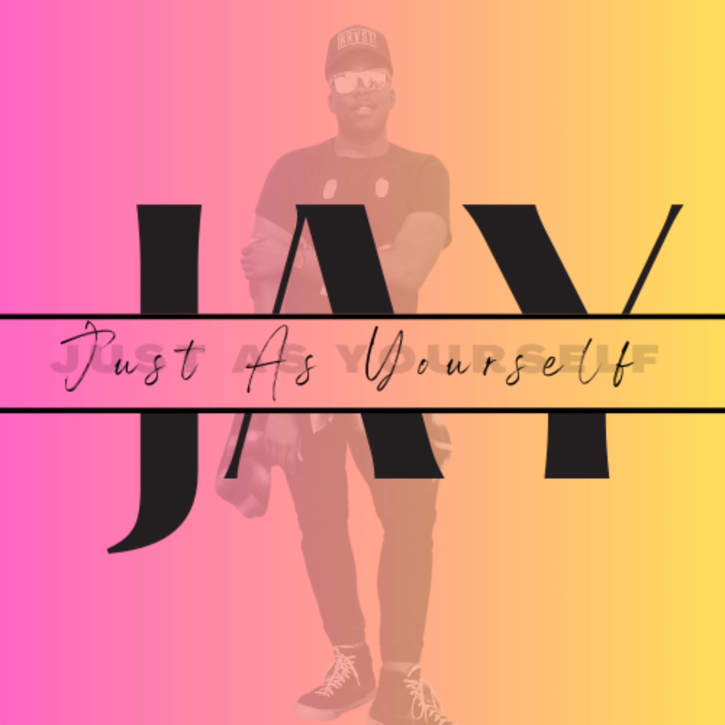 Just As Yourself