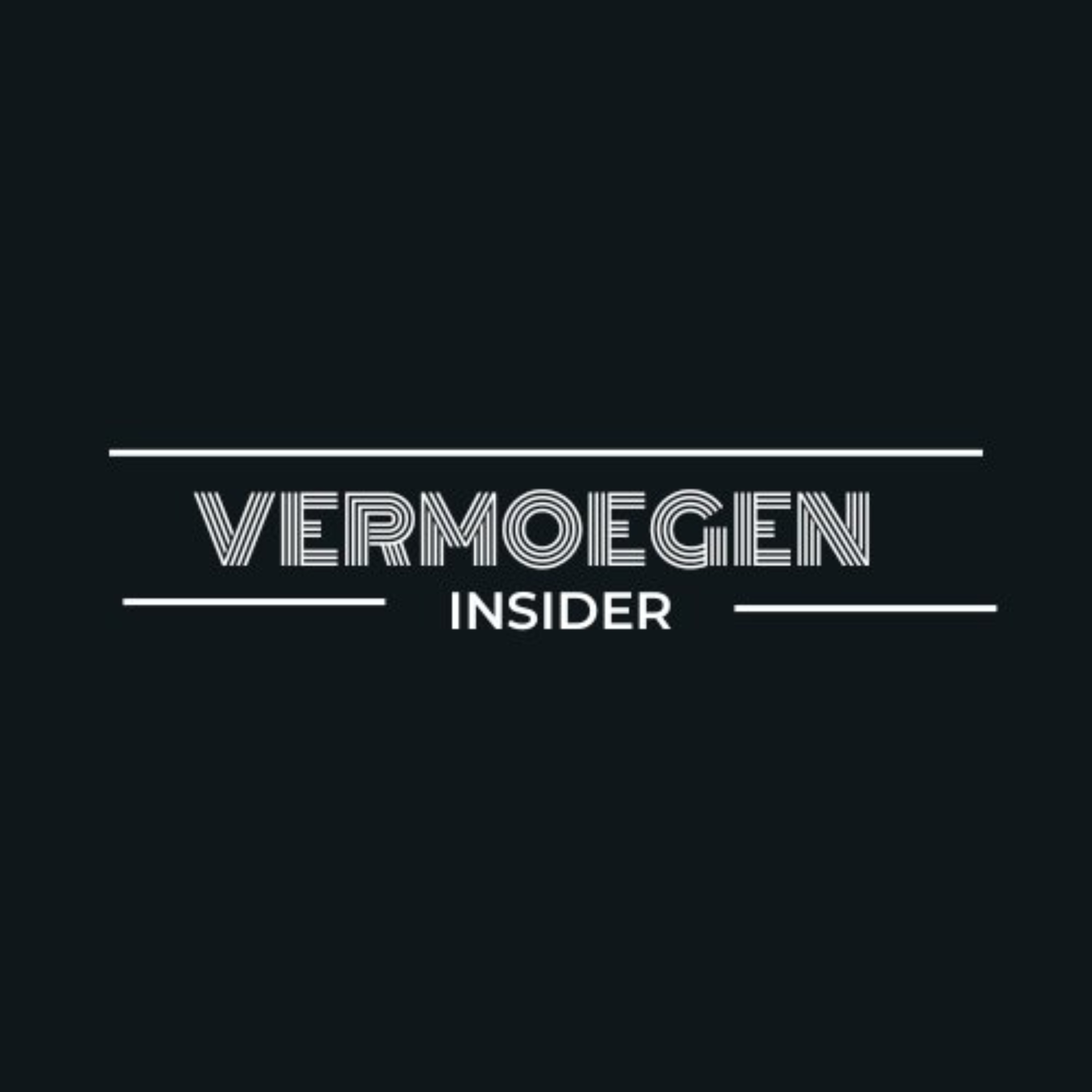 Vermögen Insider!