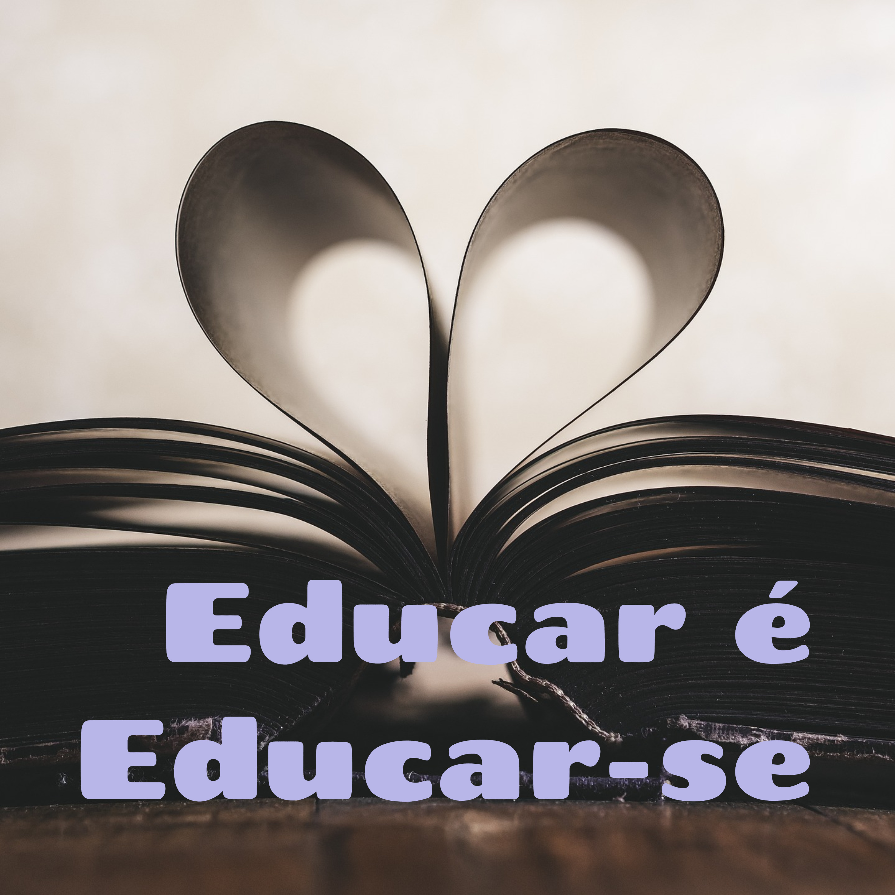 Educar é Educar-se