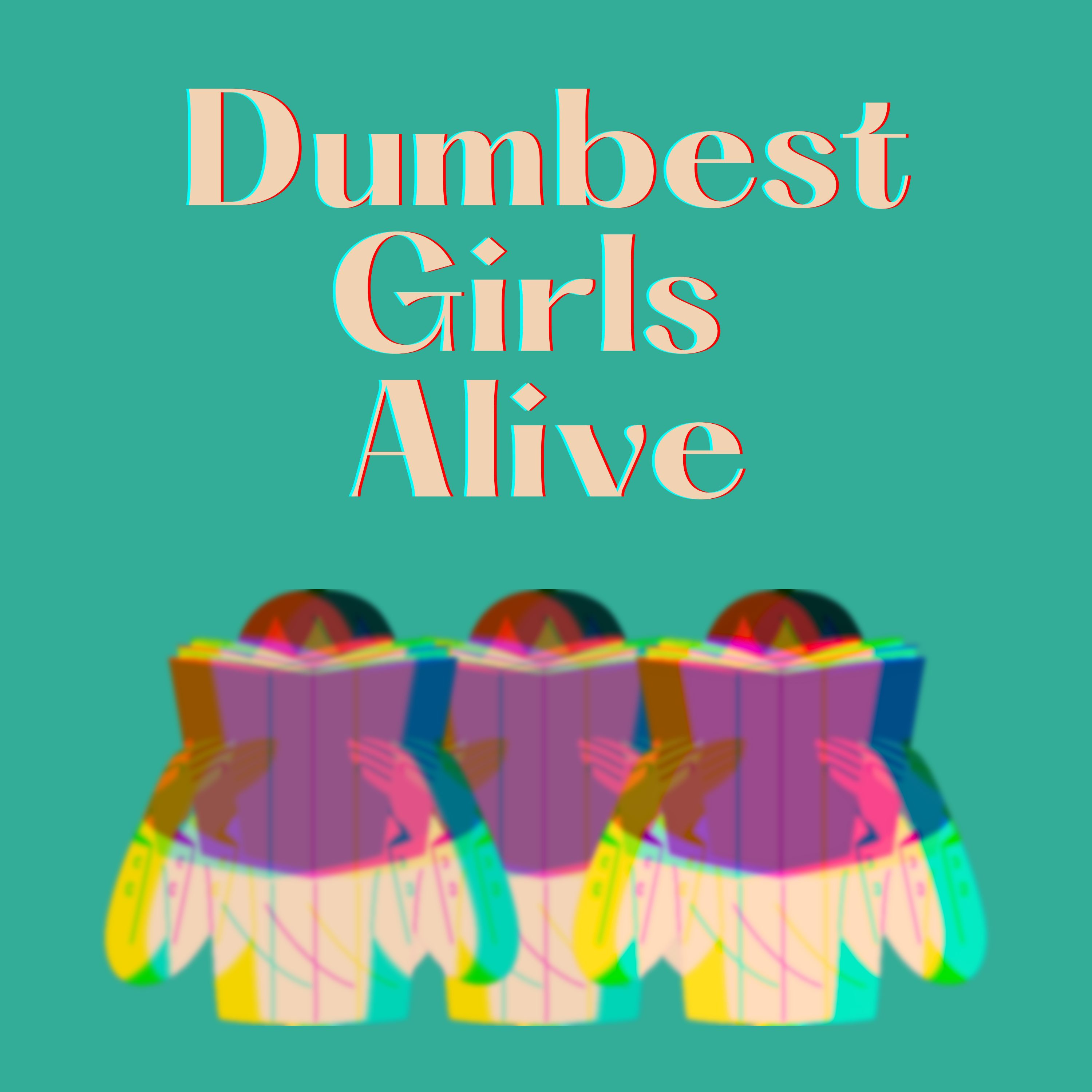 Dumbest Girls Alive podcast artwork