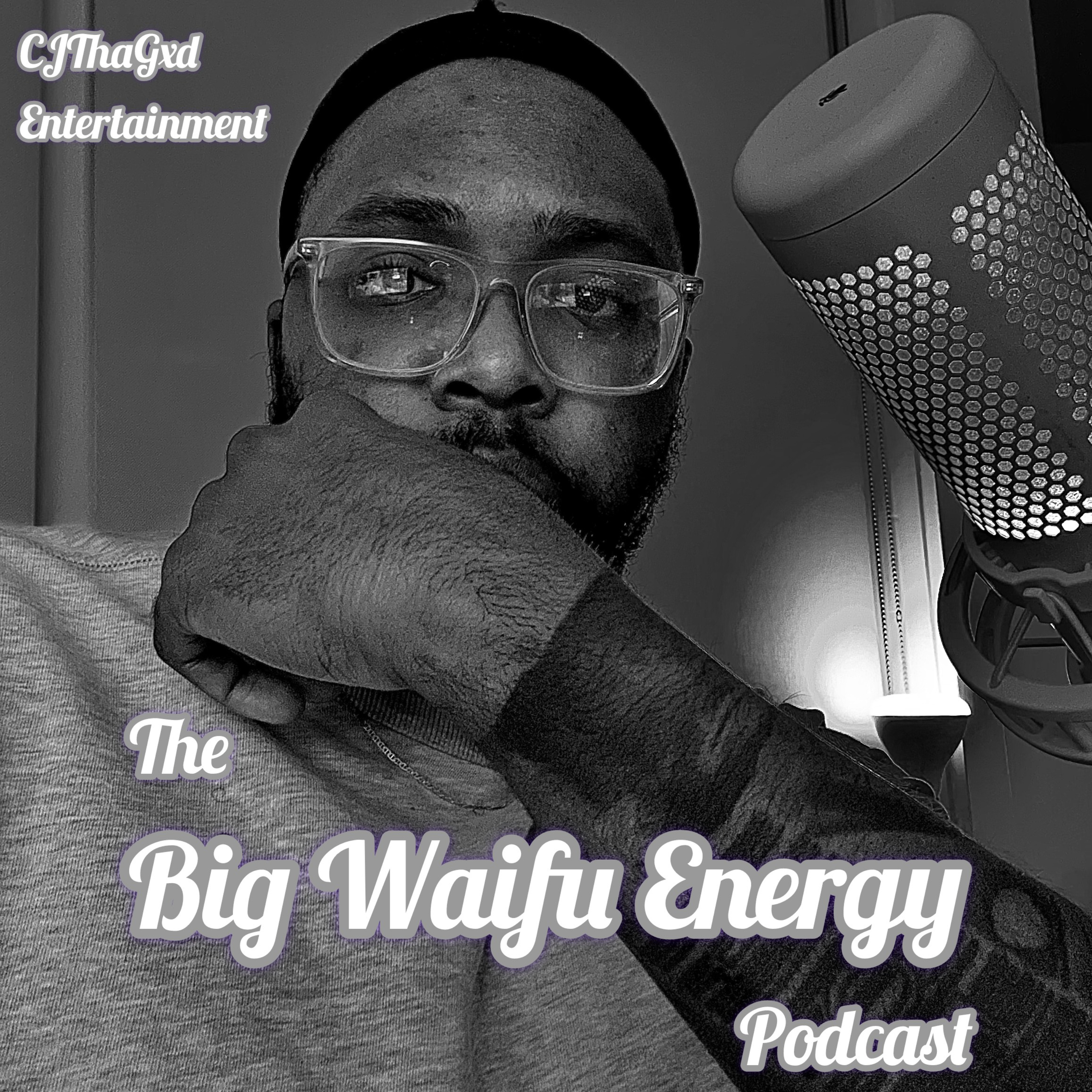 The Big Waifu Energy Podcast podcast artwork