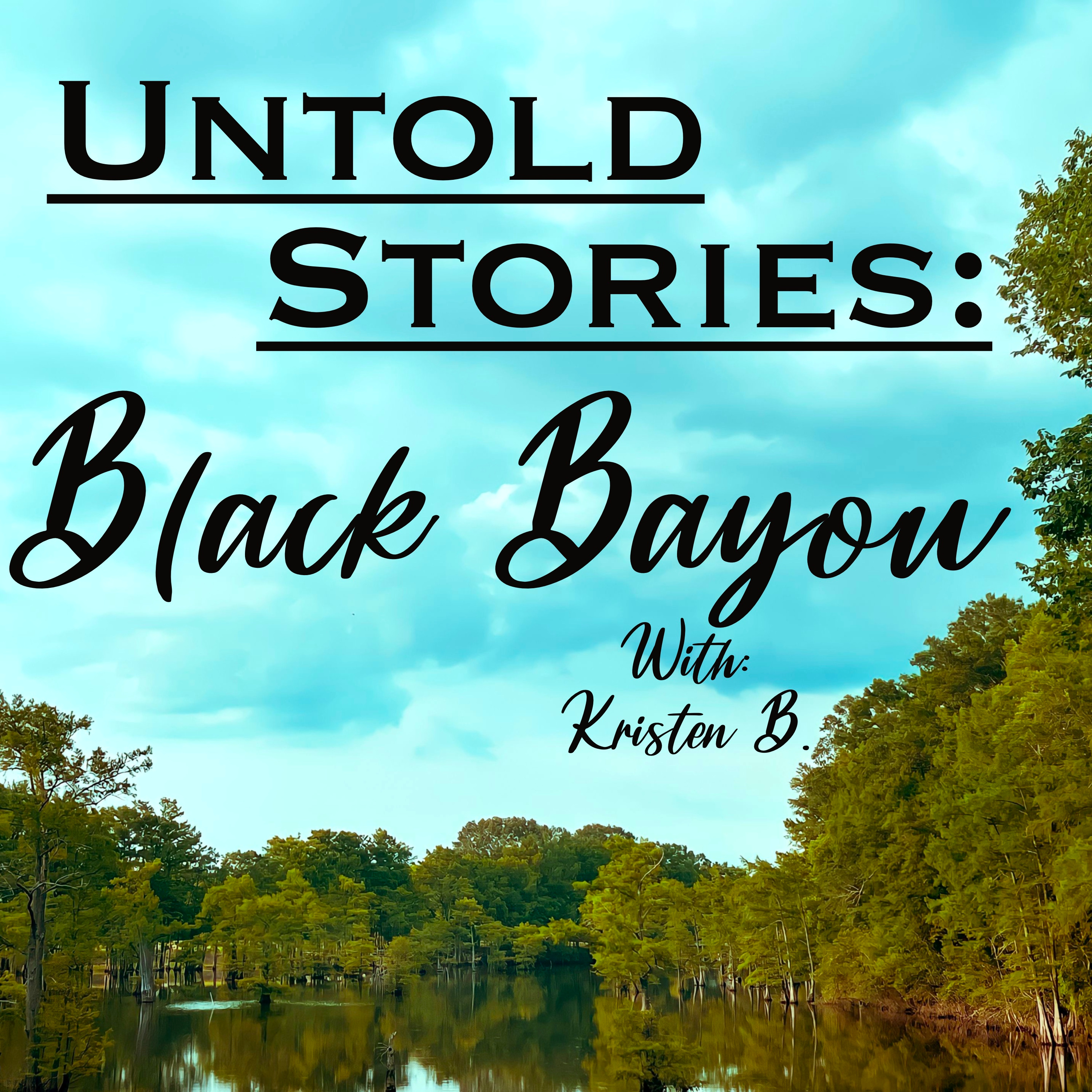 Untold Stories: Black Bayou podcast artwork