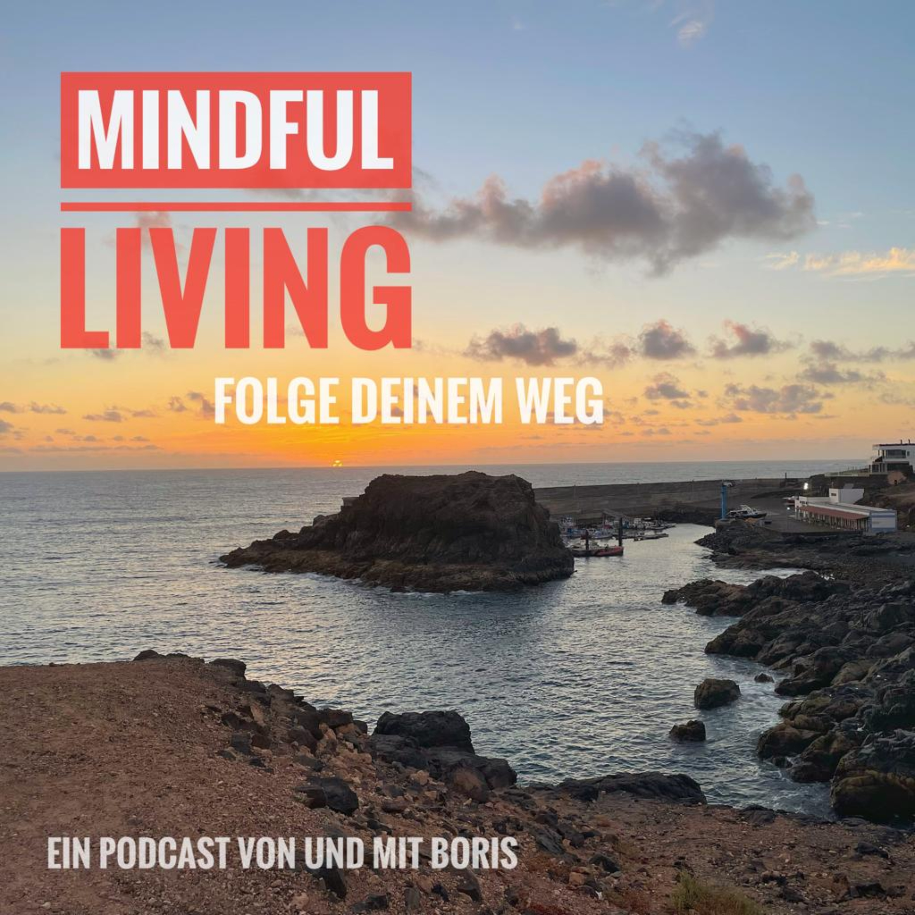 Mindful Living - Folge Deinem Weg podcast artwork