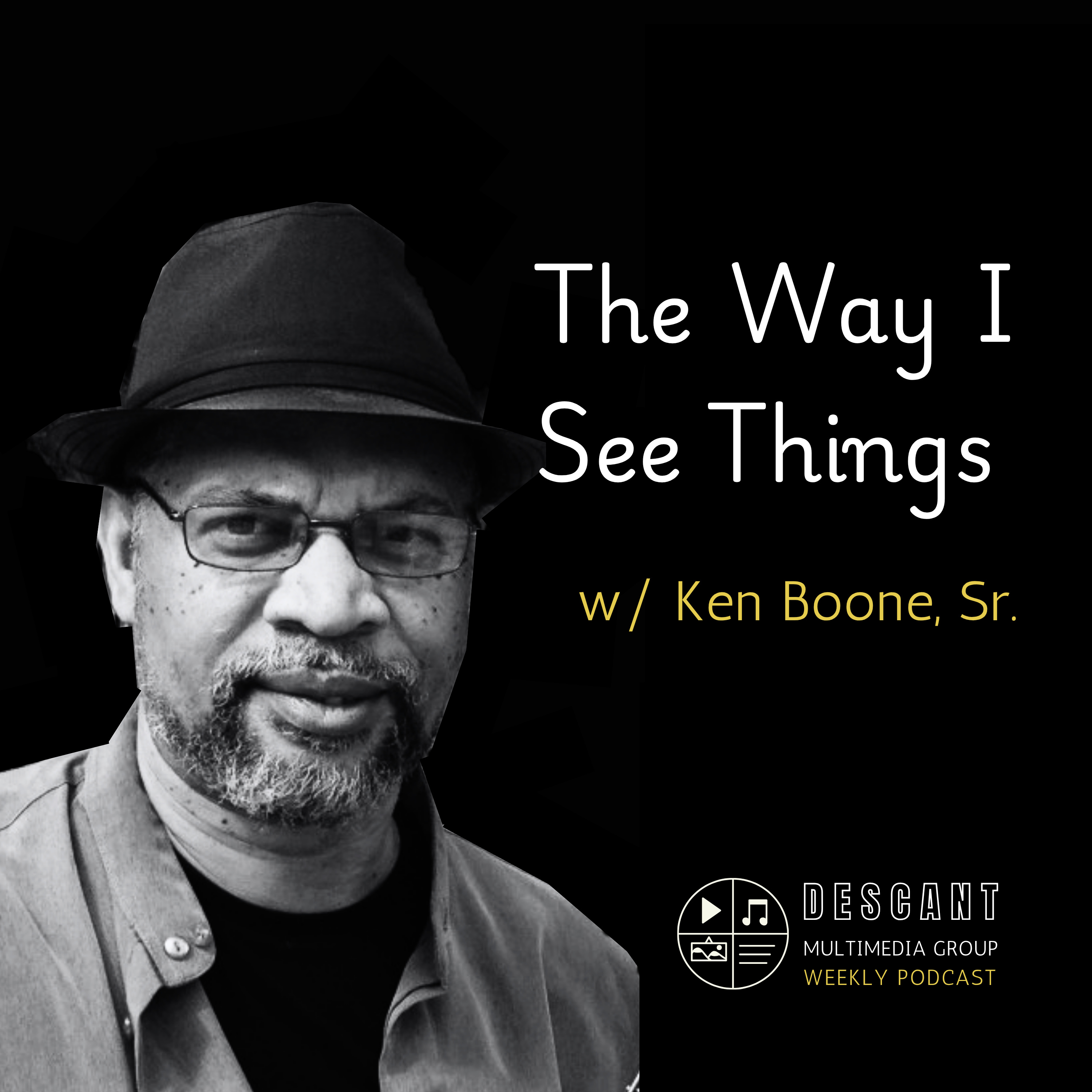 The Way I See Things w/ Ken Boone, Sr.