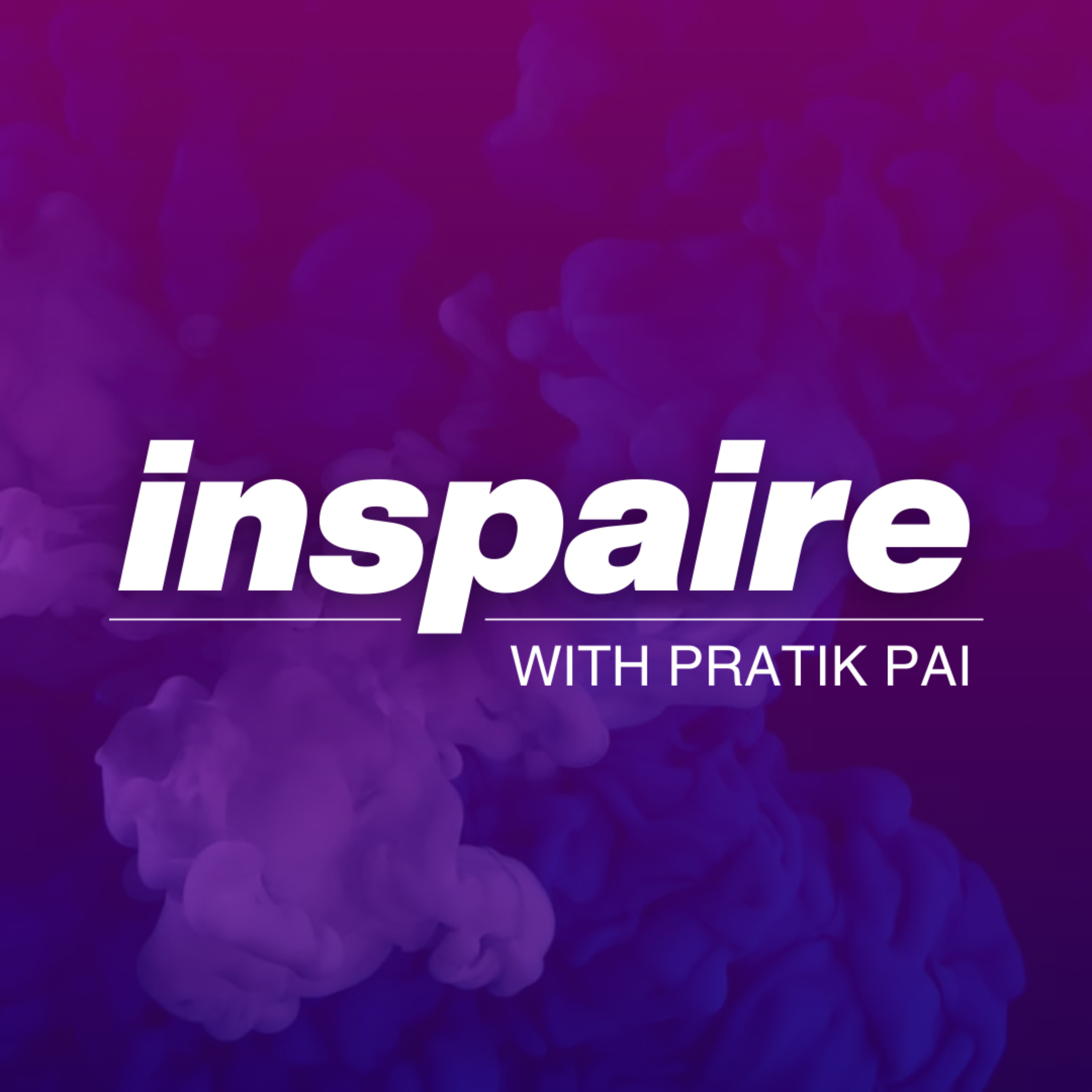 inspaire with Pratik Pai podcast artwork