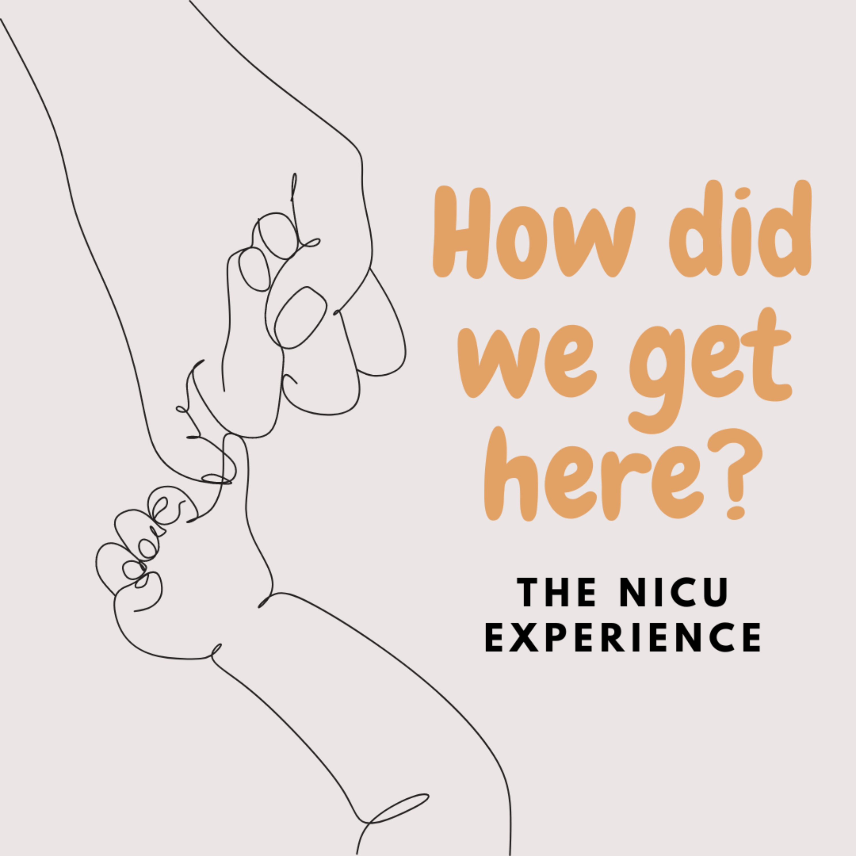How did we get here? - The NICU Experience podcast artwork
