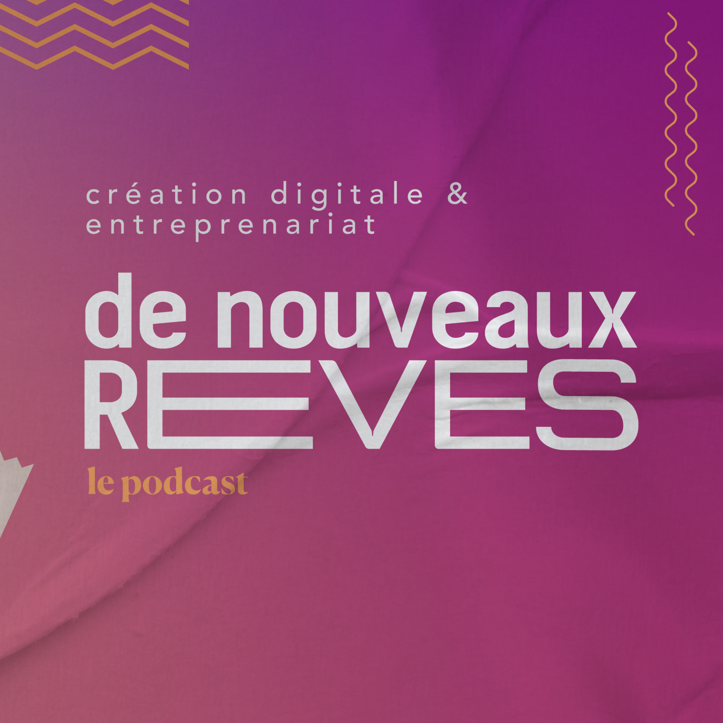 De Nouveaux Rêves podcast artwork