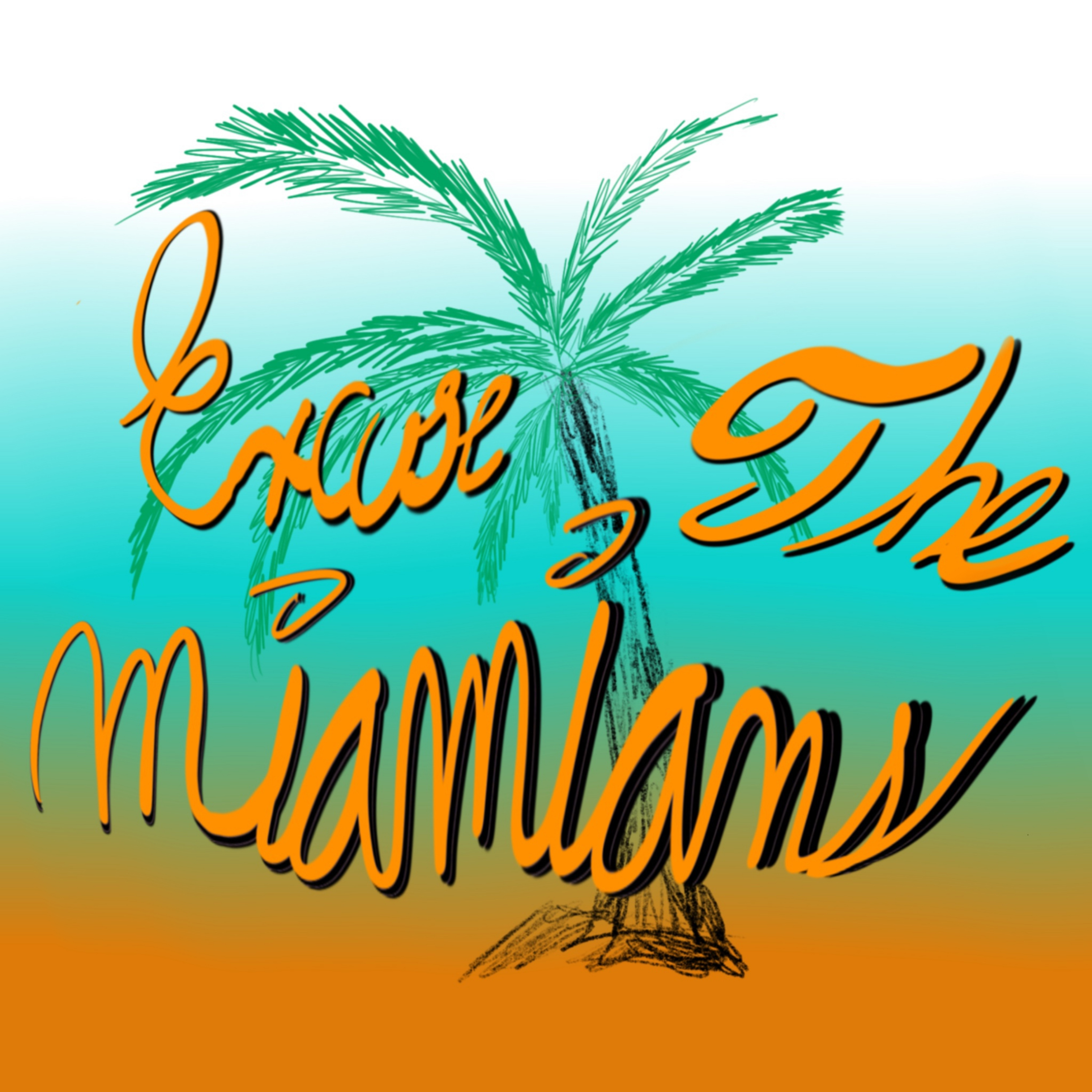 Excuse The Miamians podcast artwork