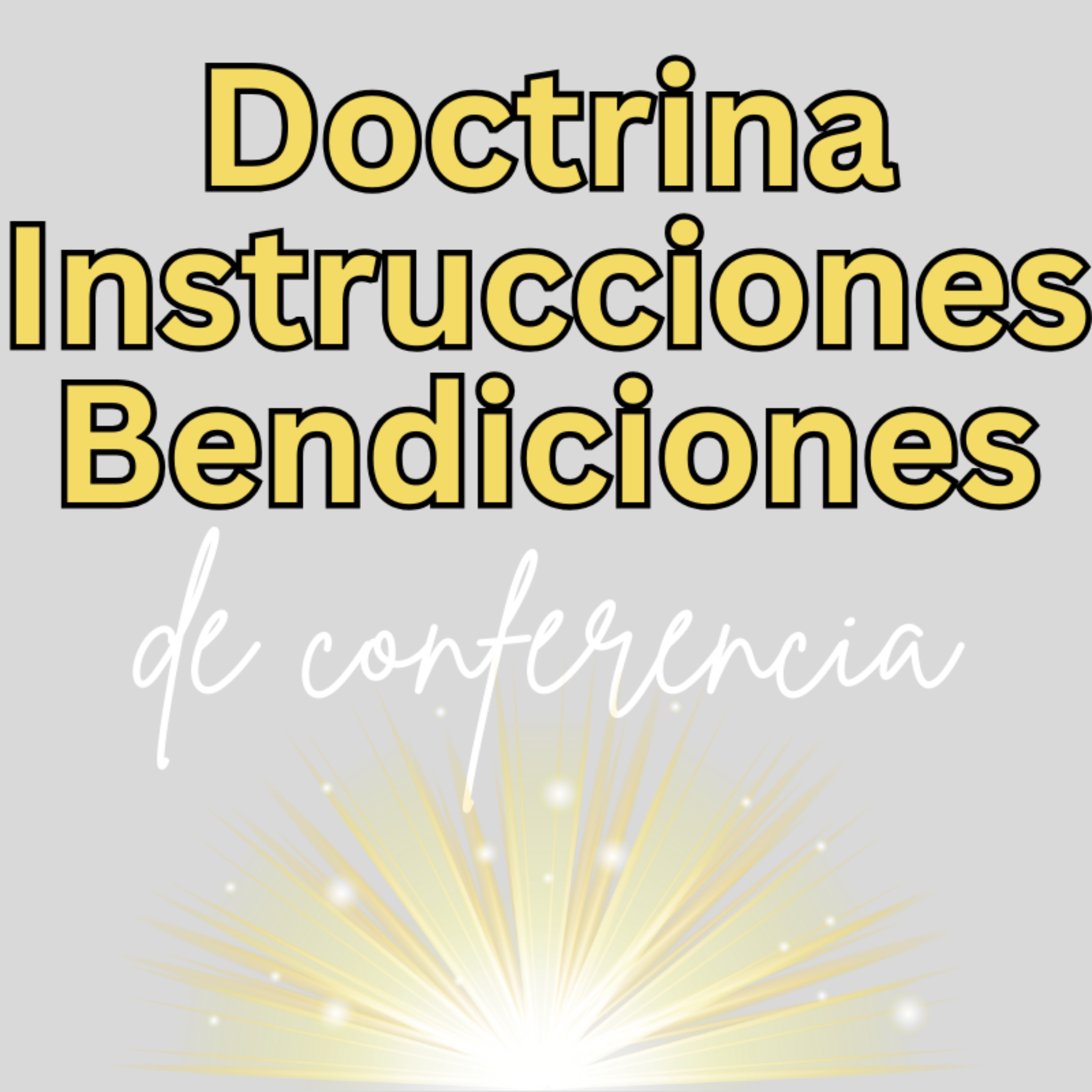 Doctrina, Instrucciones y Bendiciones de Conferencia