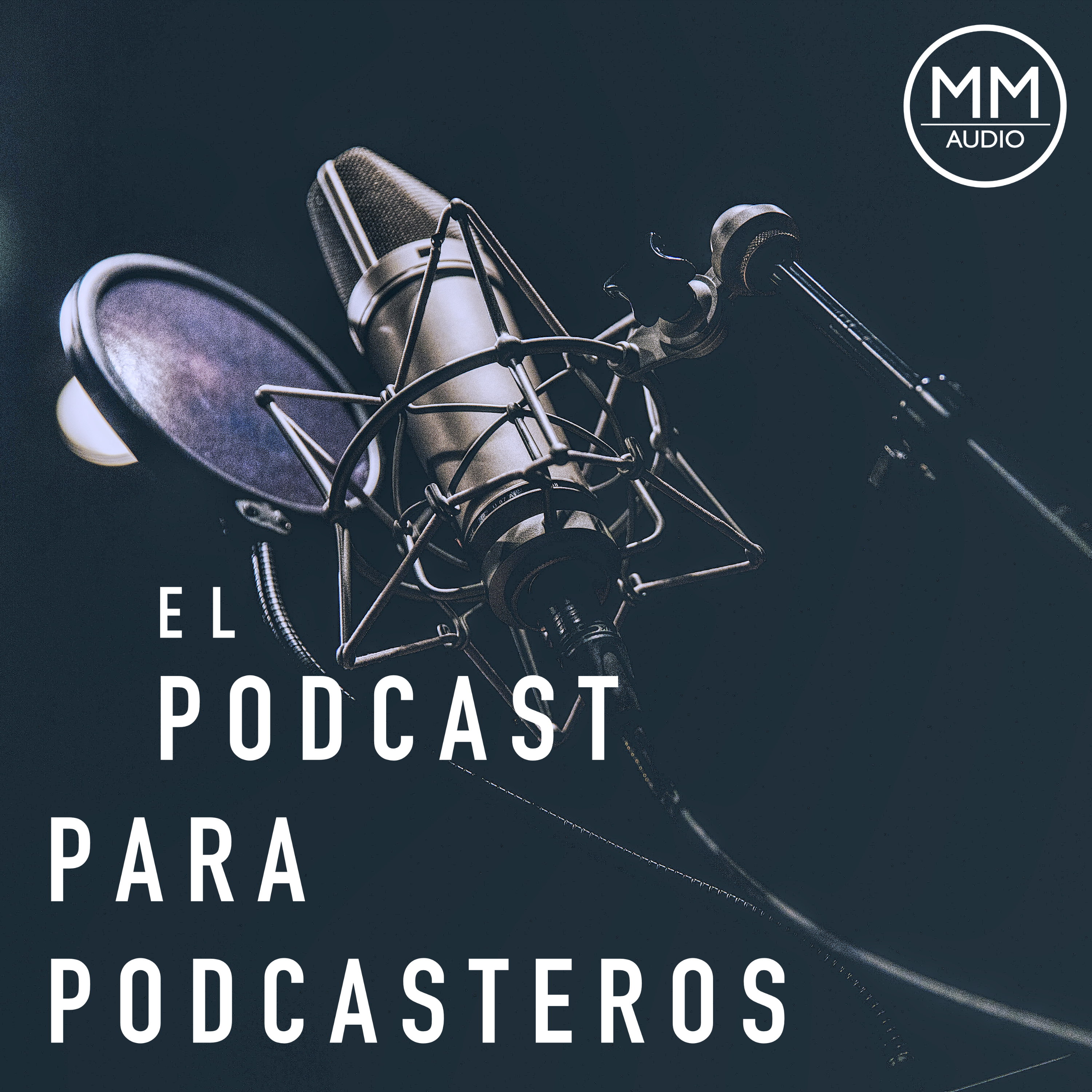 El Podcast Para Podcasteros