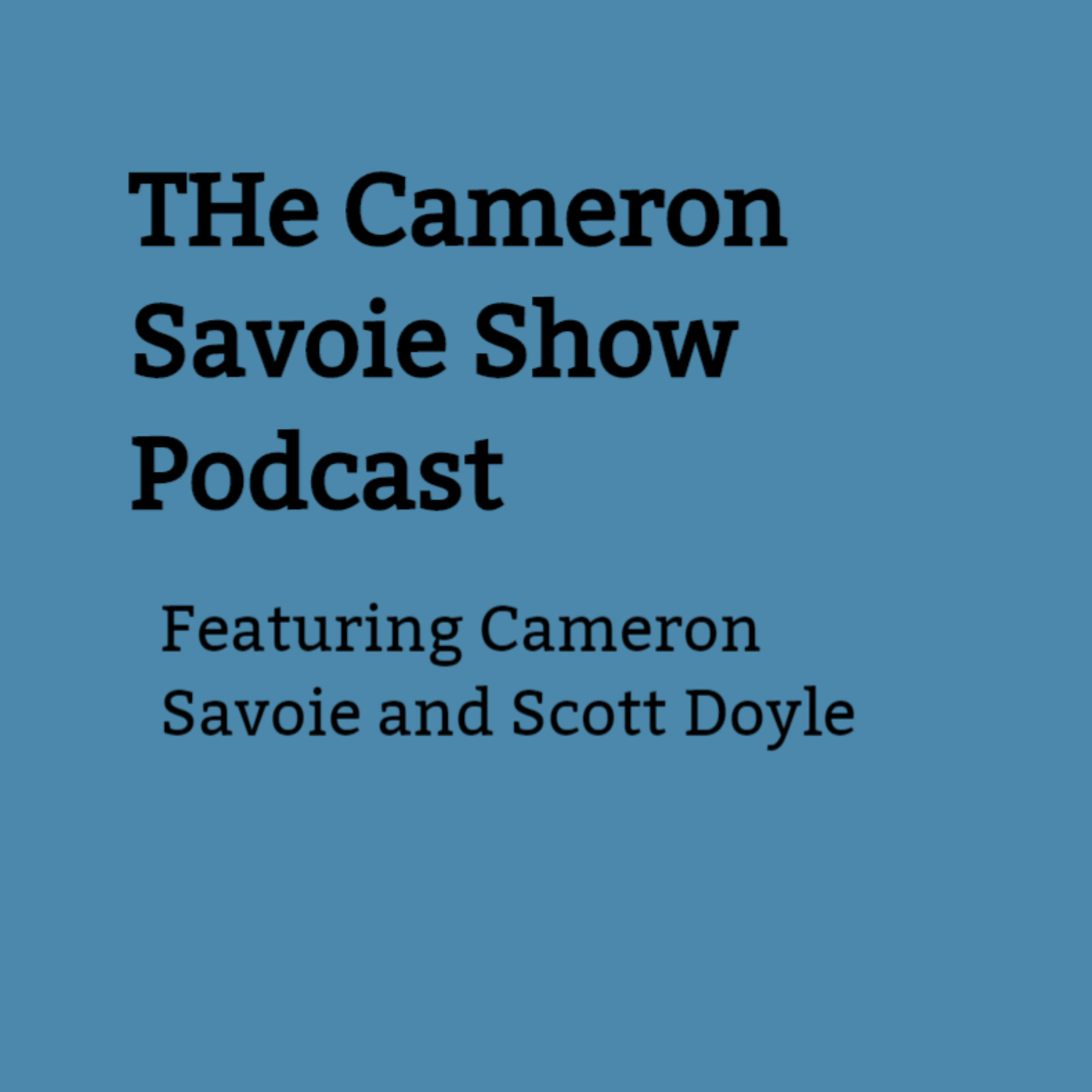 Cameron Savoie Show podcast artwork