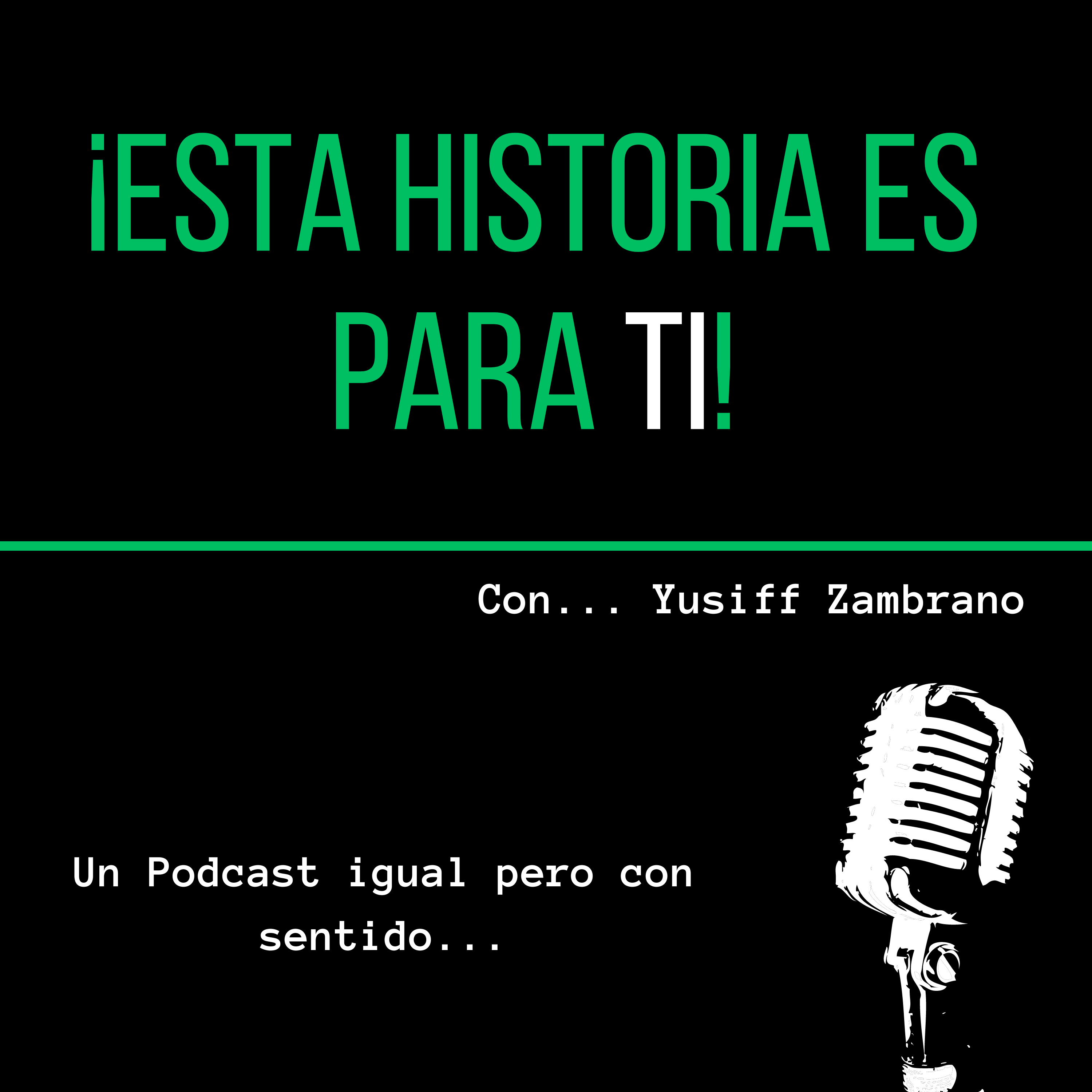 Esta Historia Es Para Ti podcast artwork