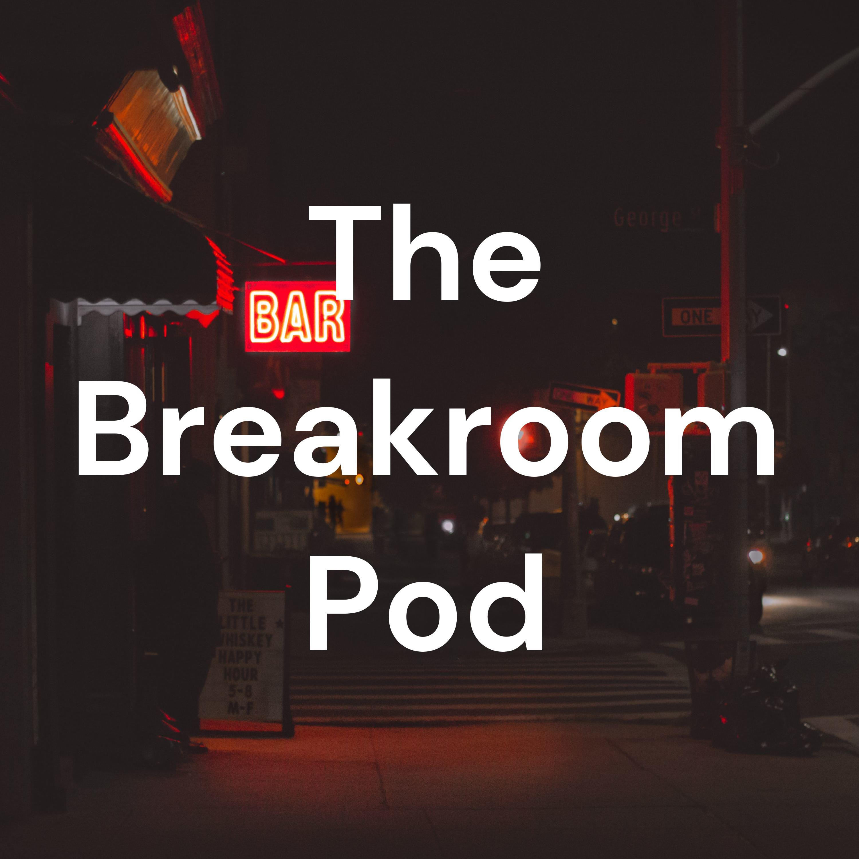 The Breakroom Pod