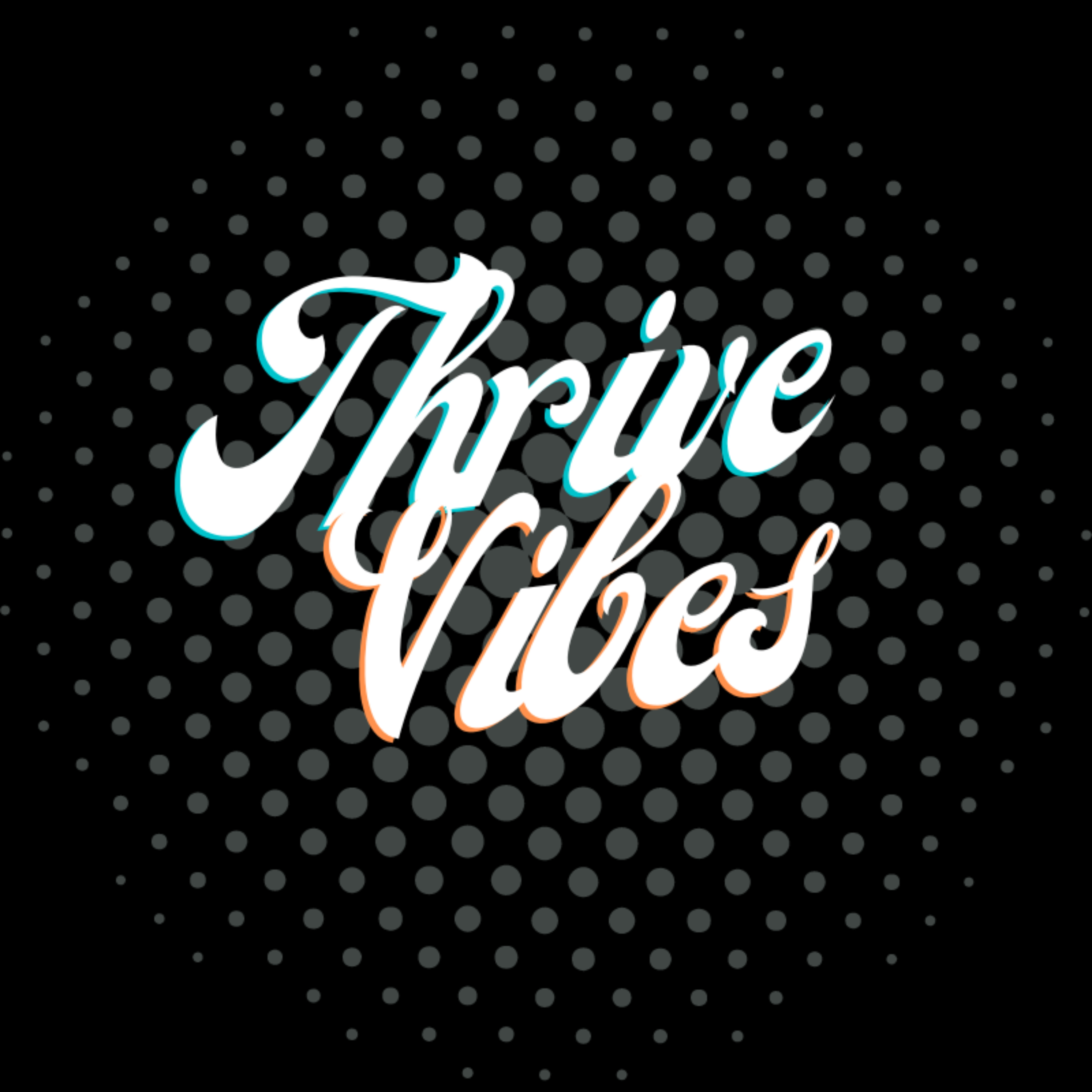 Thrive Vibes: Unleashing Potential podcast artwork