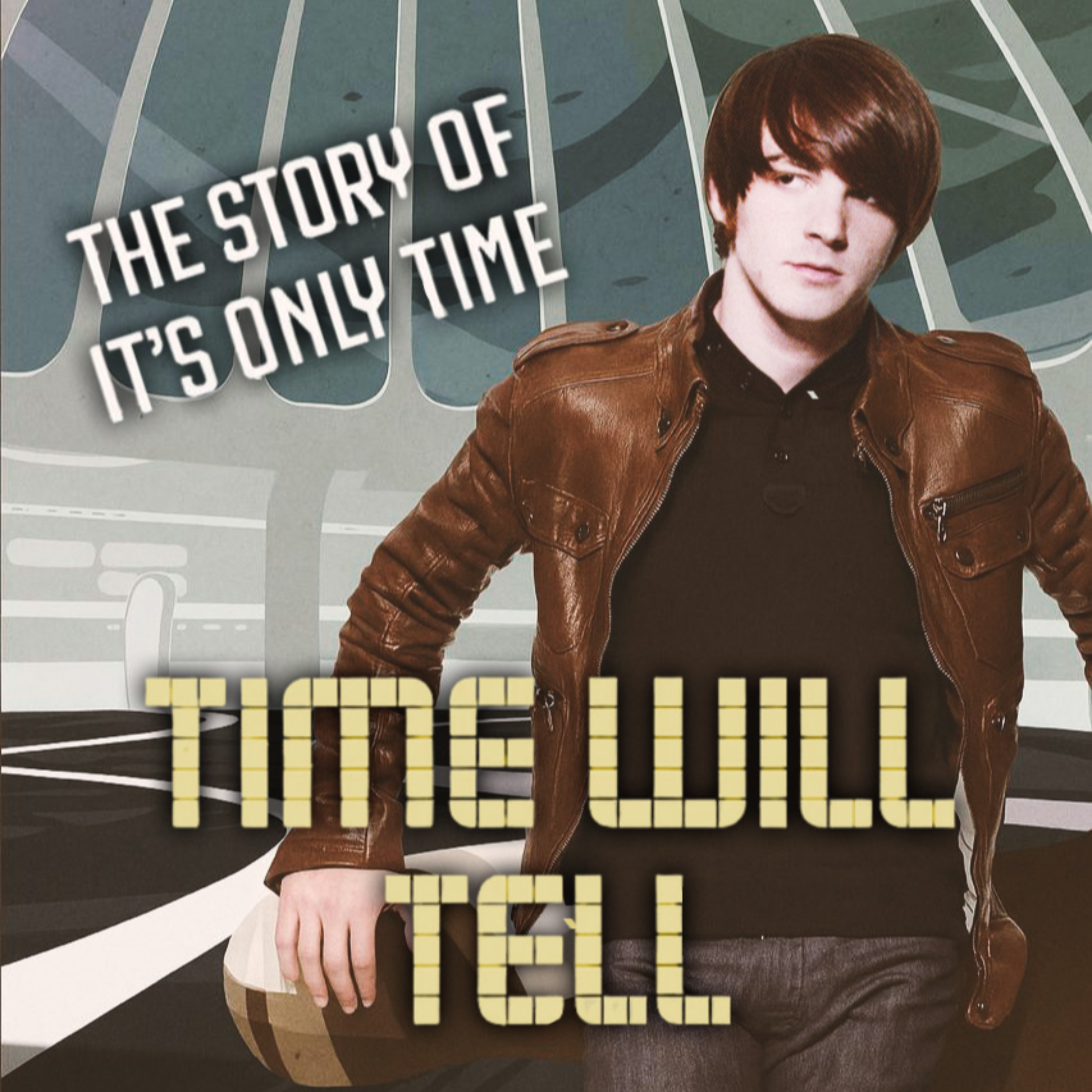 Time Will Tell – The Story Of “It’s Only Time”