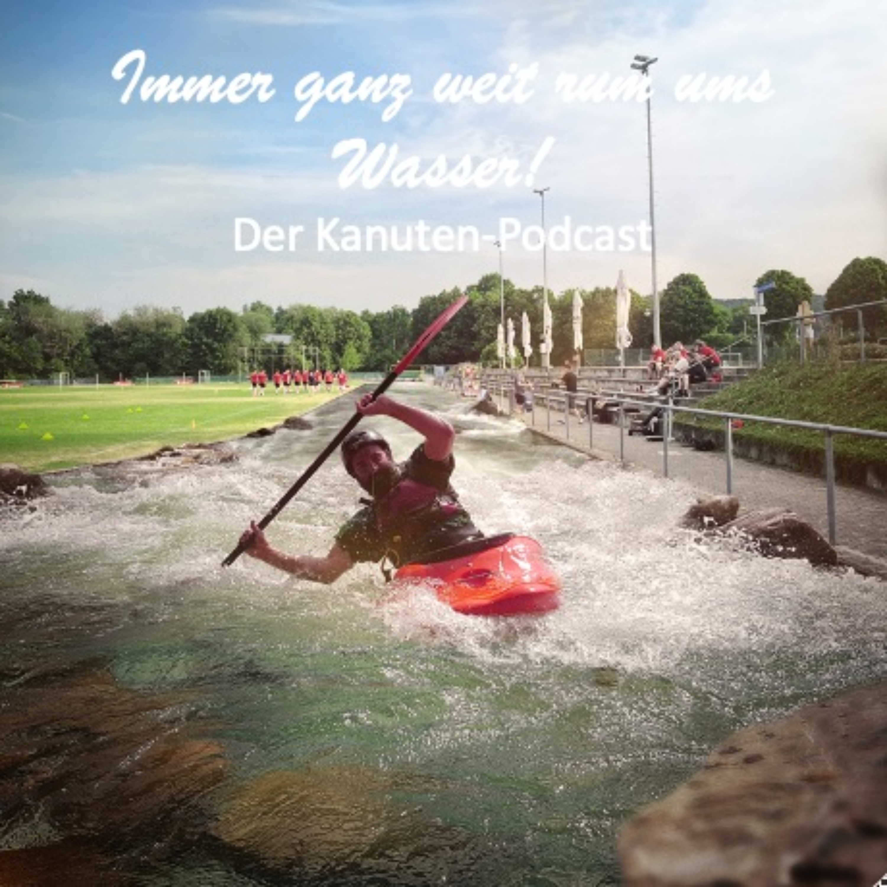 Ganz weit rum ums Wasser - der Kanuten-Podcast podcast artwork
