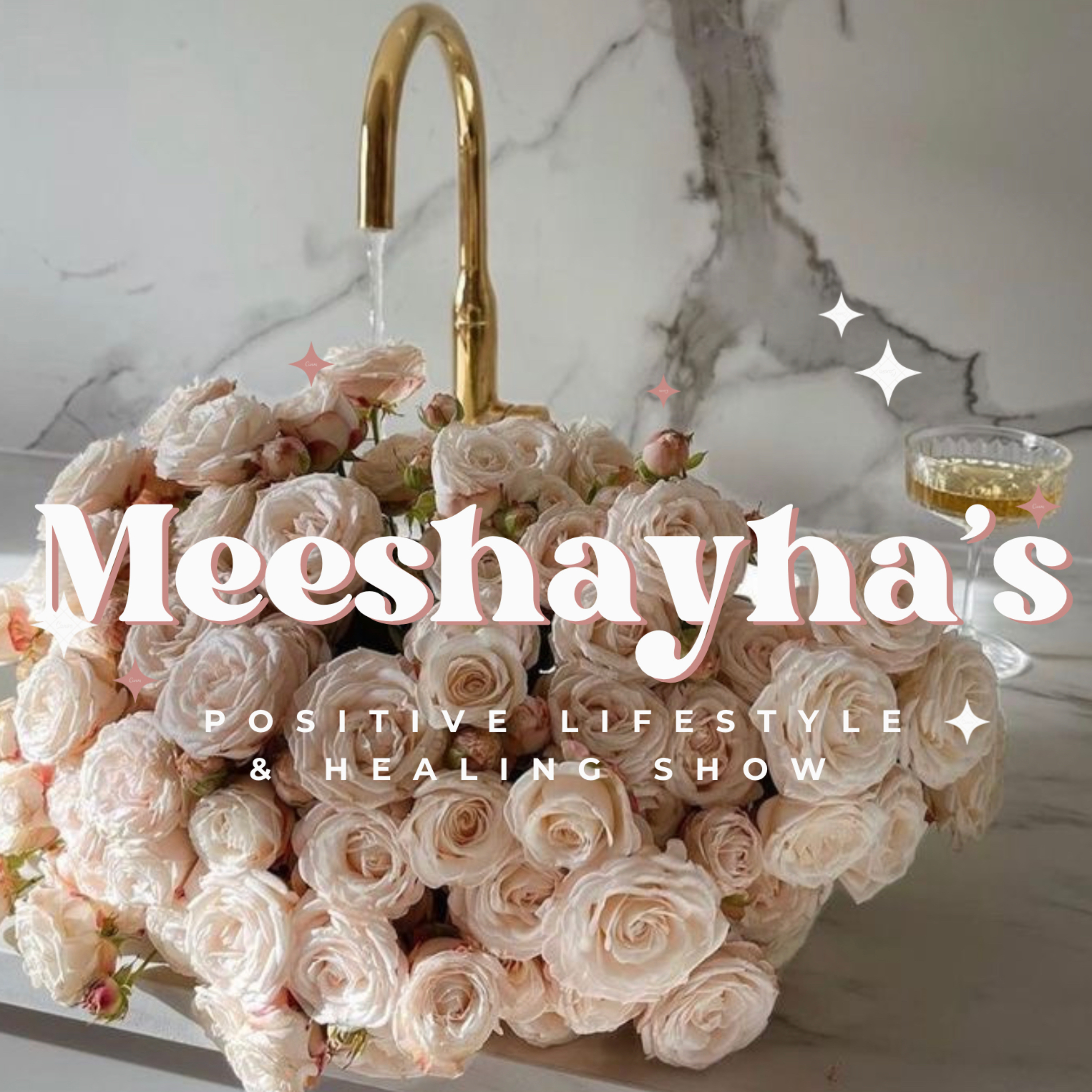 Meeshayha’s Positive Lifestyle and Healing Show podcast artwork