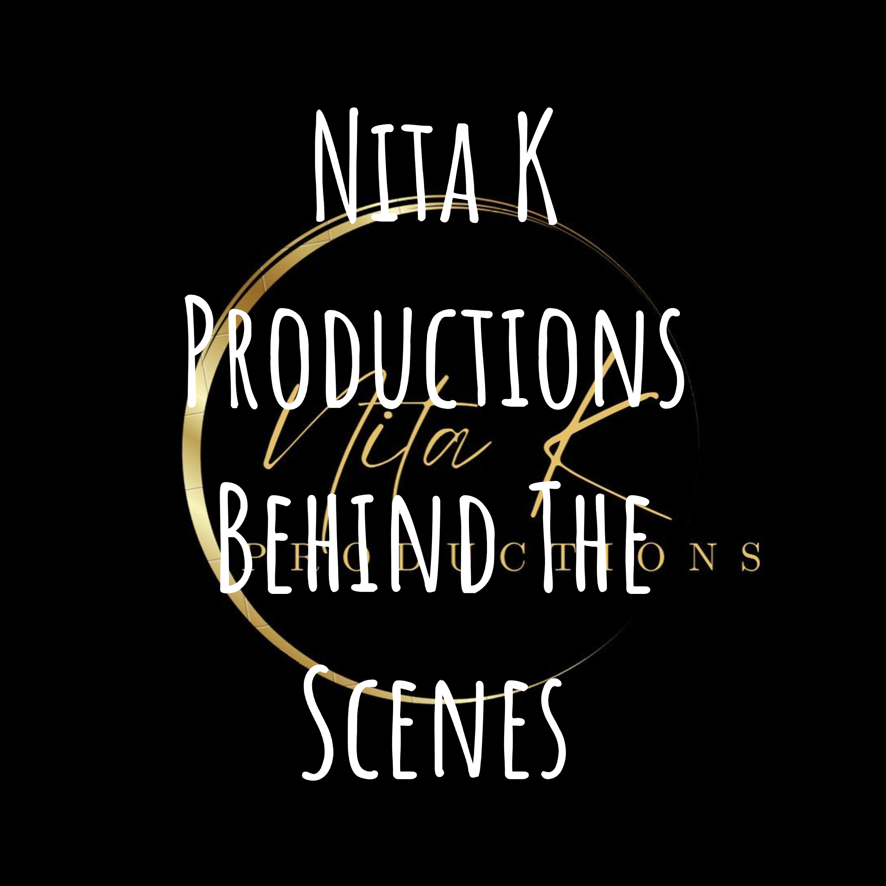 Nita K Productions Behind The Scenes podcast artwork