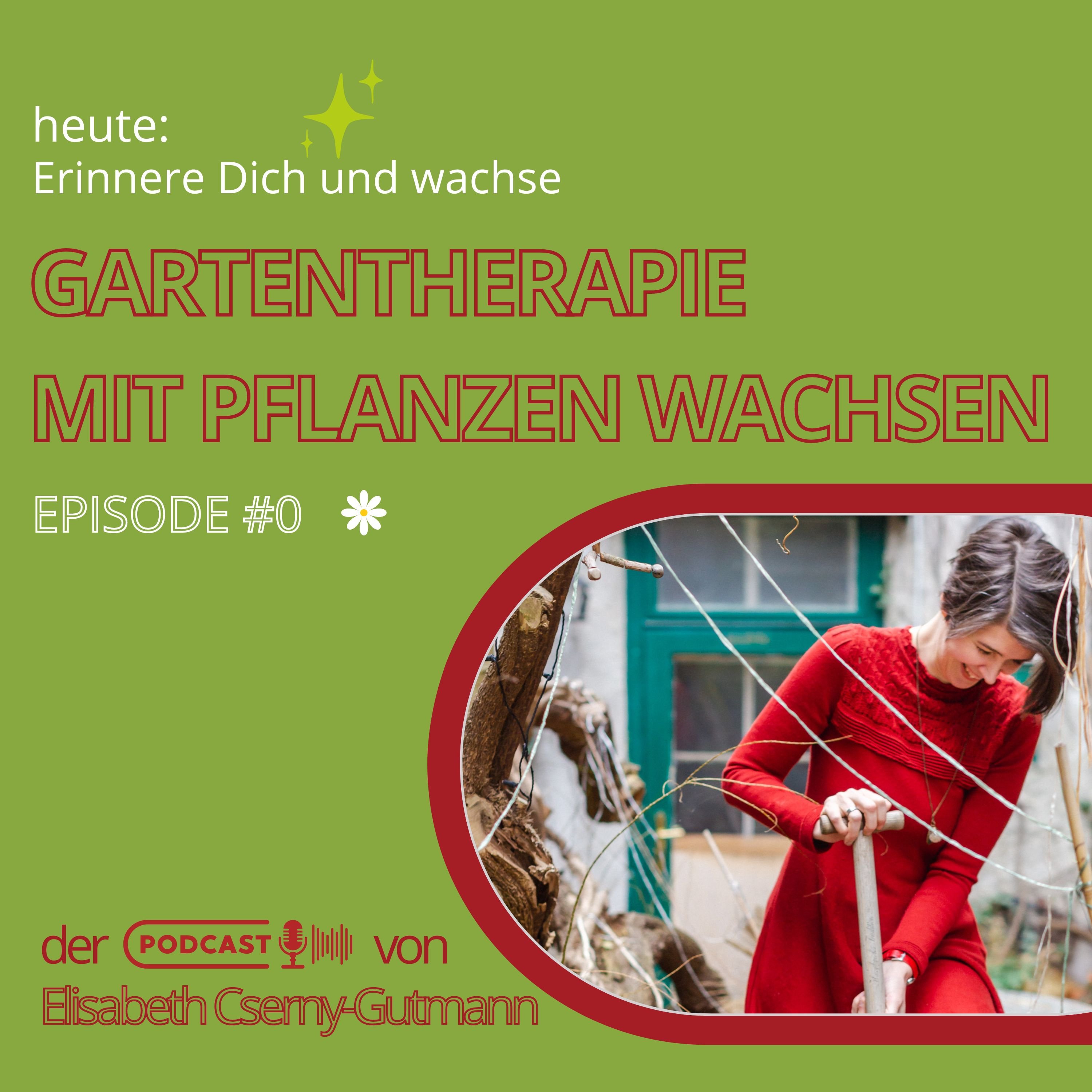 Gartentherapie - Mit Pflanzen wachsen podcast artwork