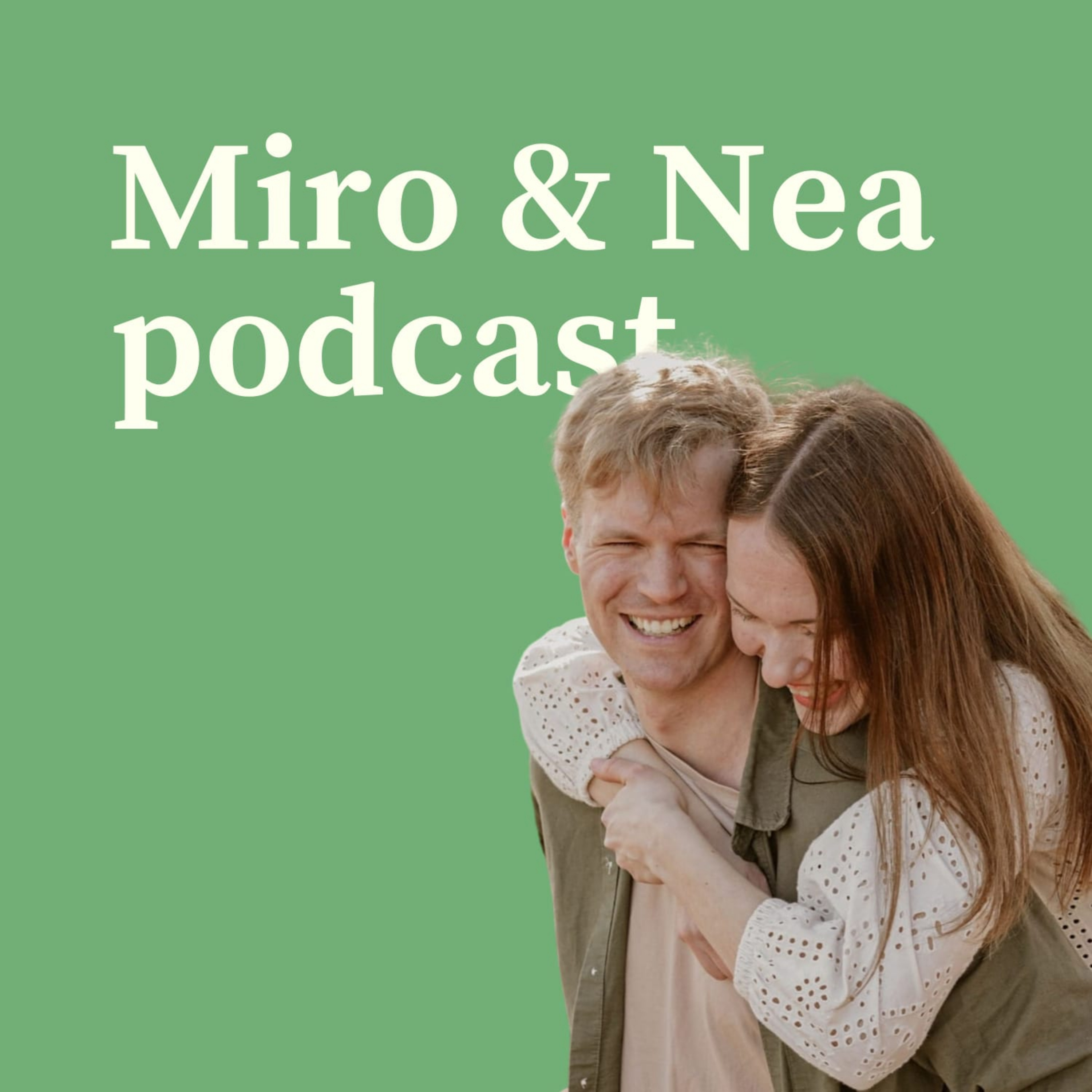 Miro & Nea podcast