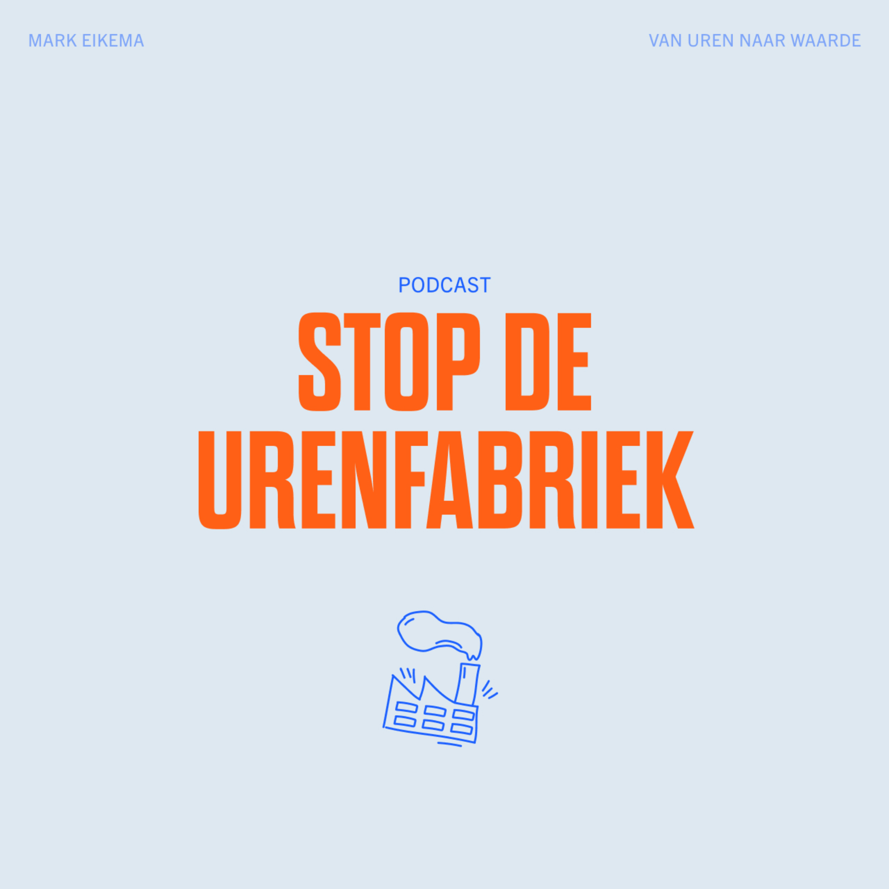 Stop De Urenfabriek! podcast artwork