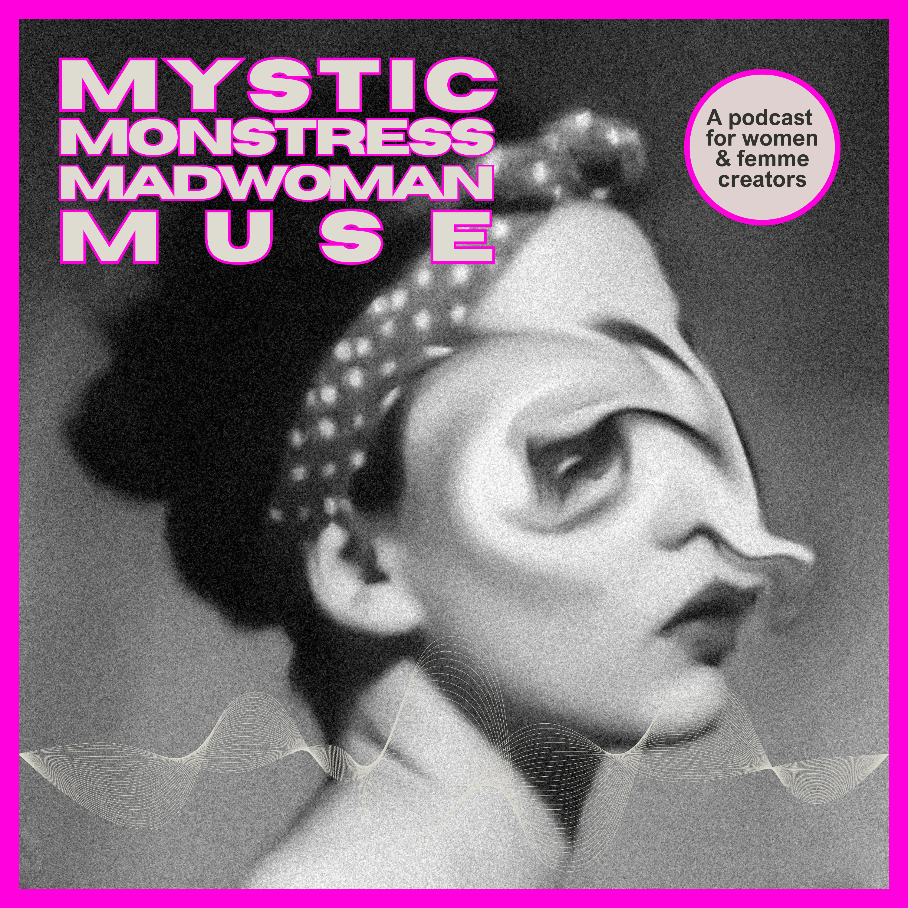 MYSTIC MONSTRESS MADWOMAN MUSE