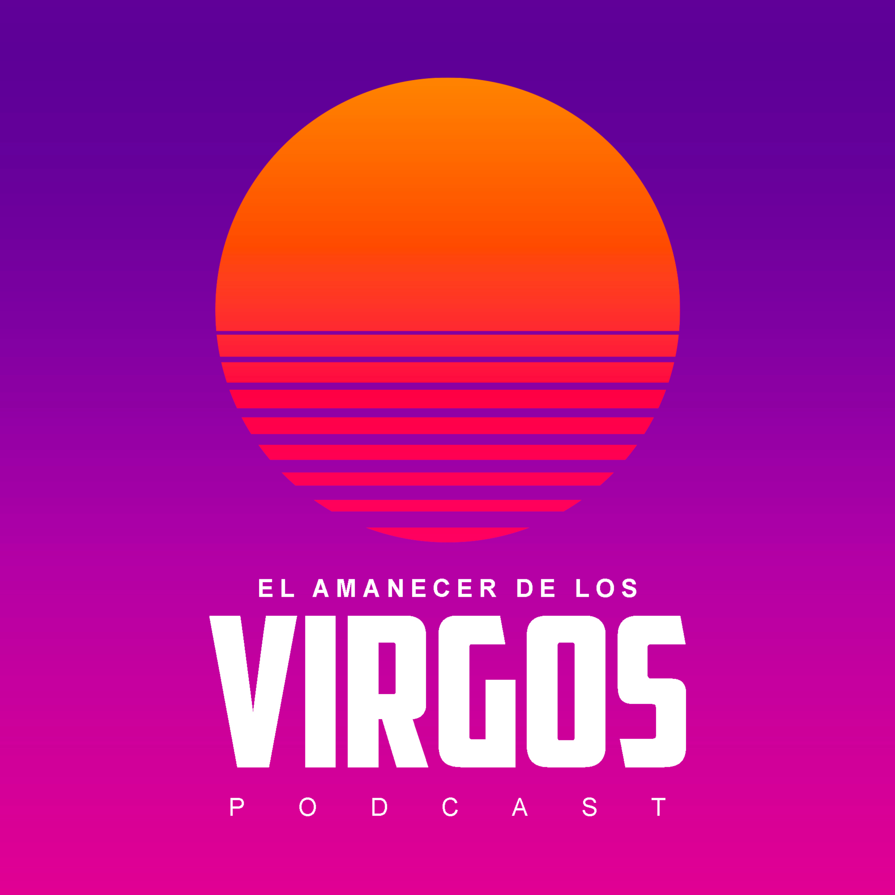 El Amanecer de los Virgos podcast artwork