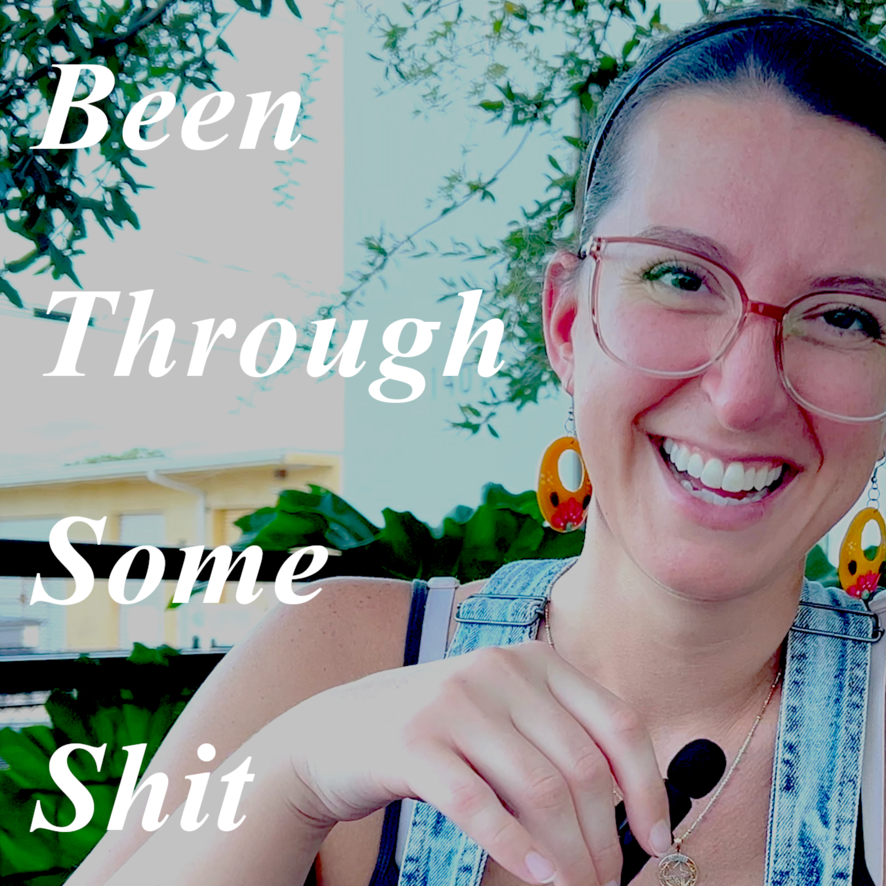 Been Through Some Shit podcast artwork