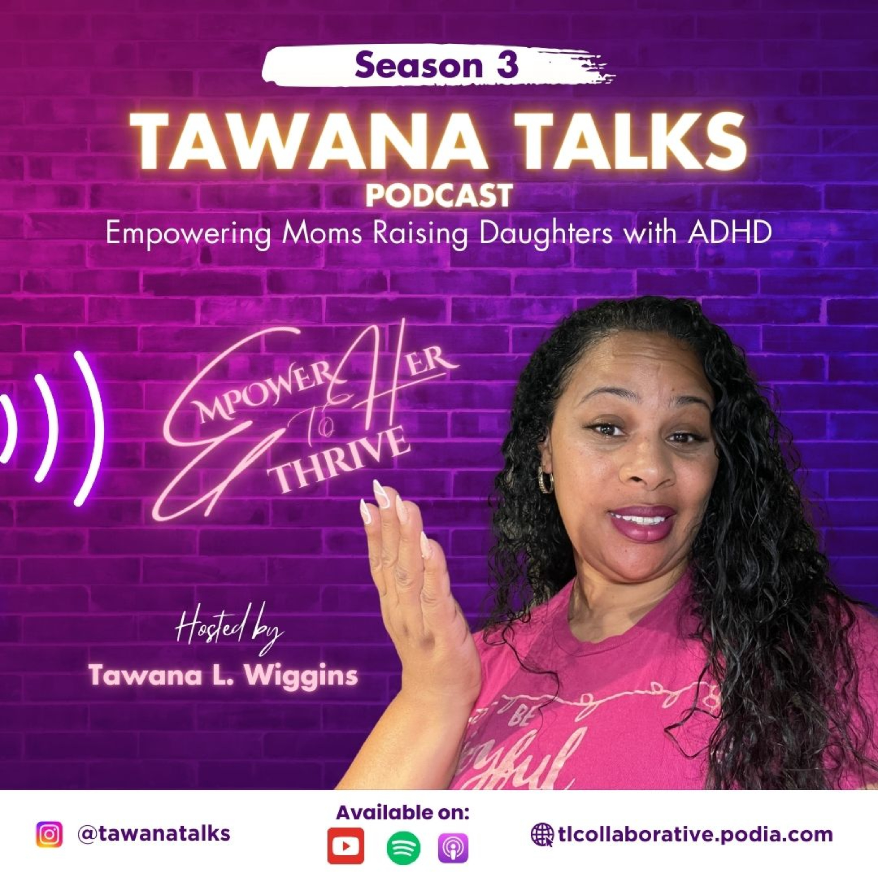 Tawana Talks: Nurturing the Woman Behind Their Child's ADHD Diagnosis