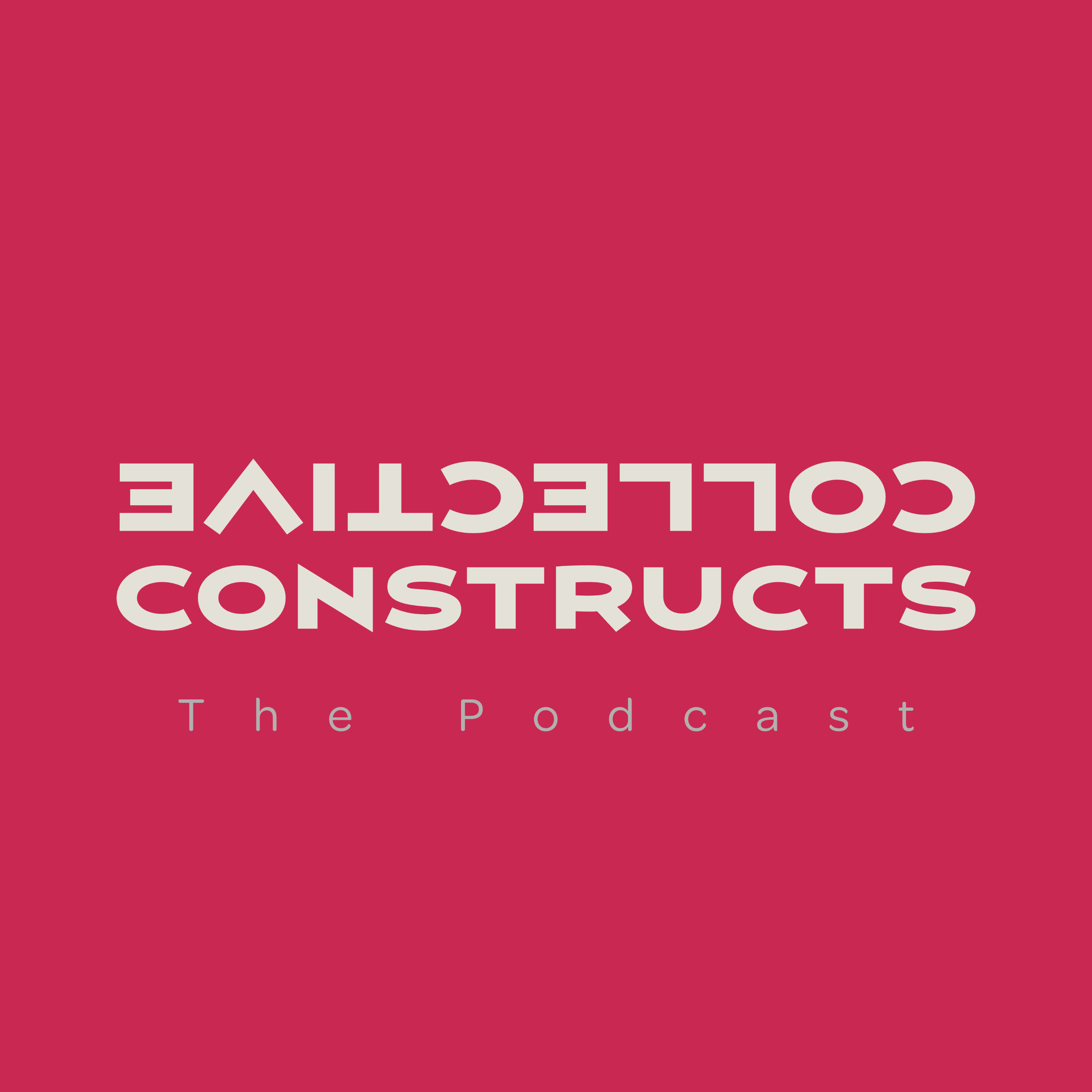 Collective Constructs: The Podcast podcast artwork