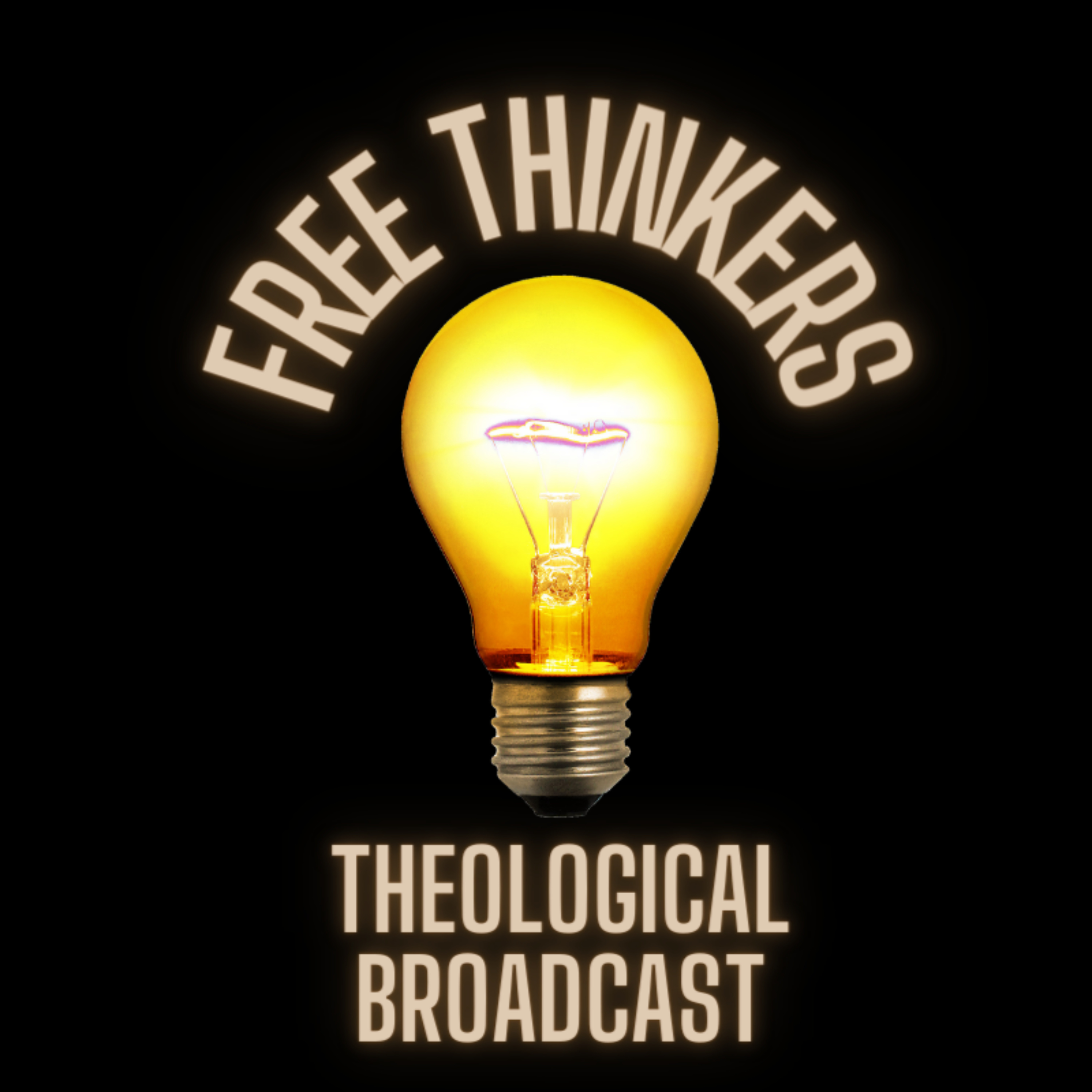 Free Thinkers Theological Broadcast podcast artwork